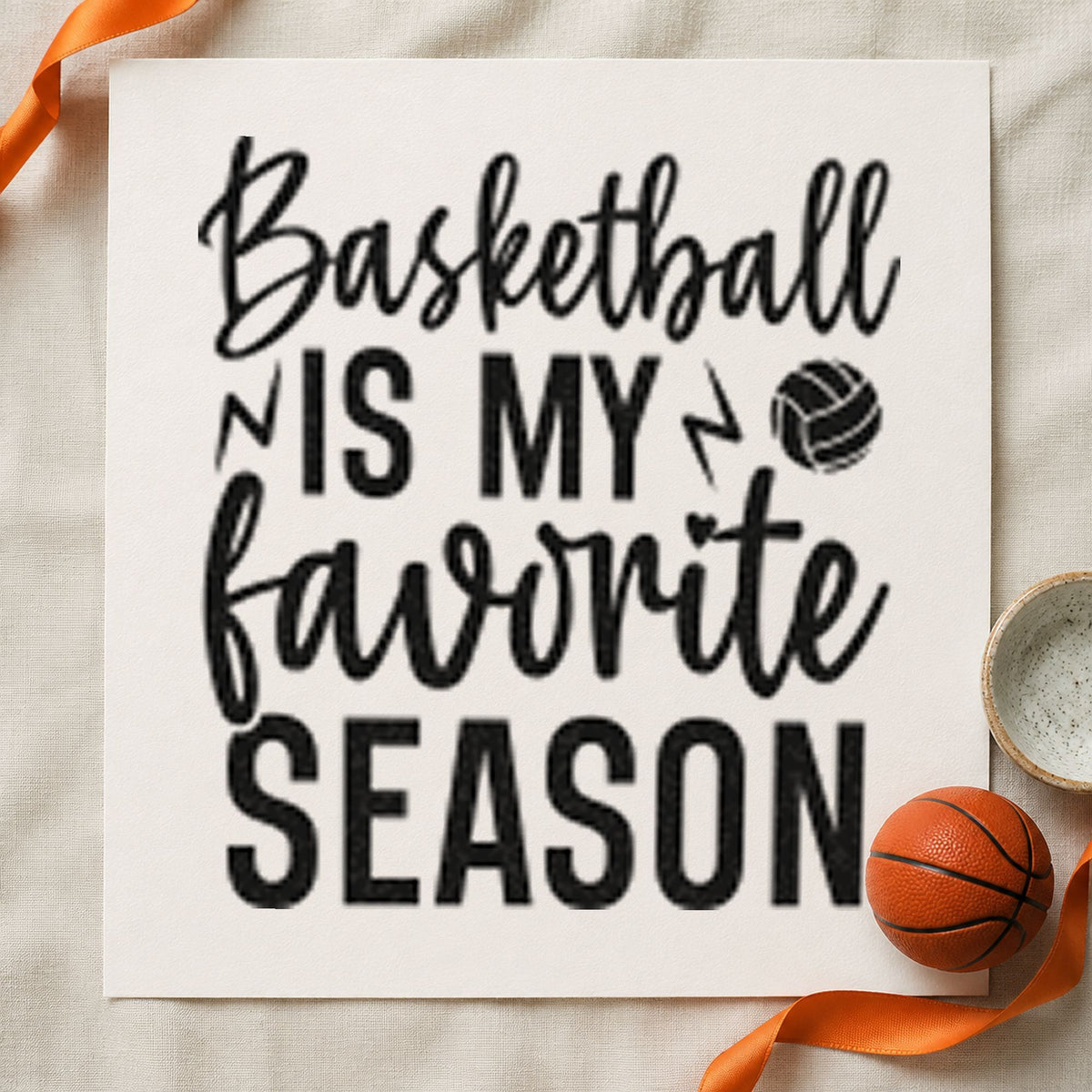 Basketball My Favorite Season rubber stamp printed in black ink, ready for game night sheet and similar paper crafts.
