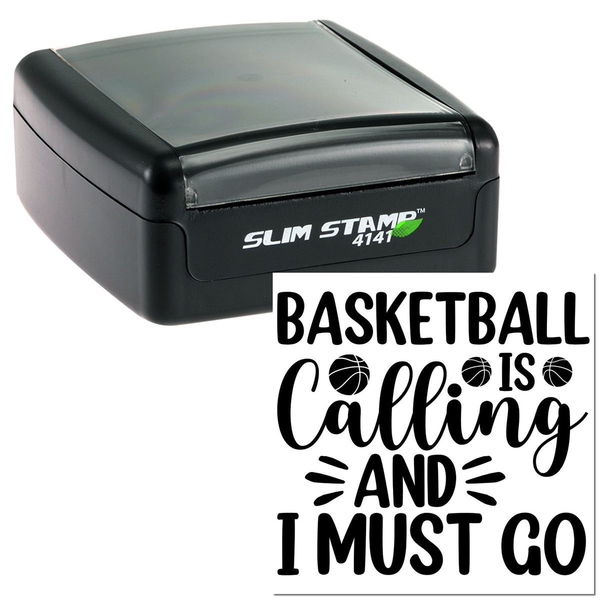Black slim self-inking stamp and basketball-themed seal with Basketball is calling and I must go text.