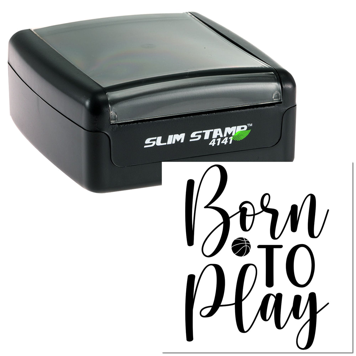 Black Slim Stamp 4141 self-inking seal with clear top, showing Born to Play script and basketball icon.