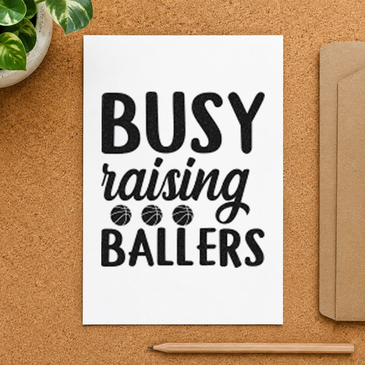 Busy Raising Ballers Quote rubber stamp printed in black ink, ready for week schedule sheet and similar paper crafts.