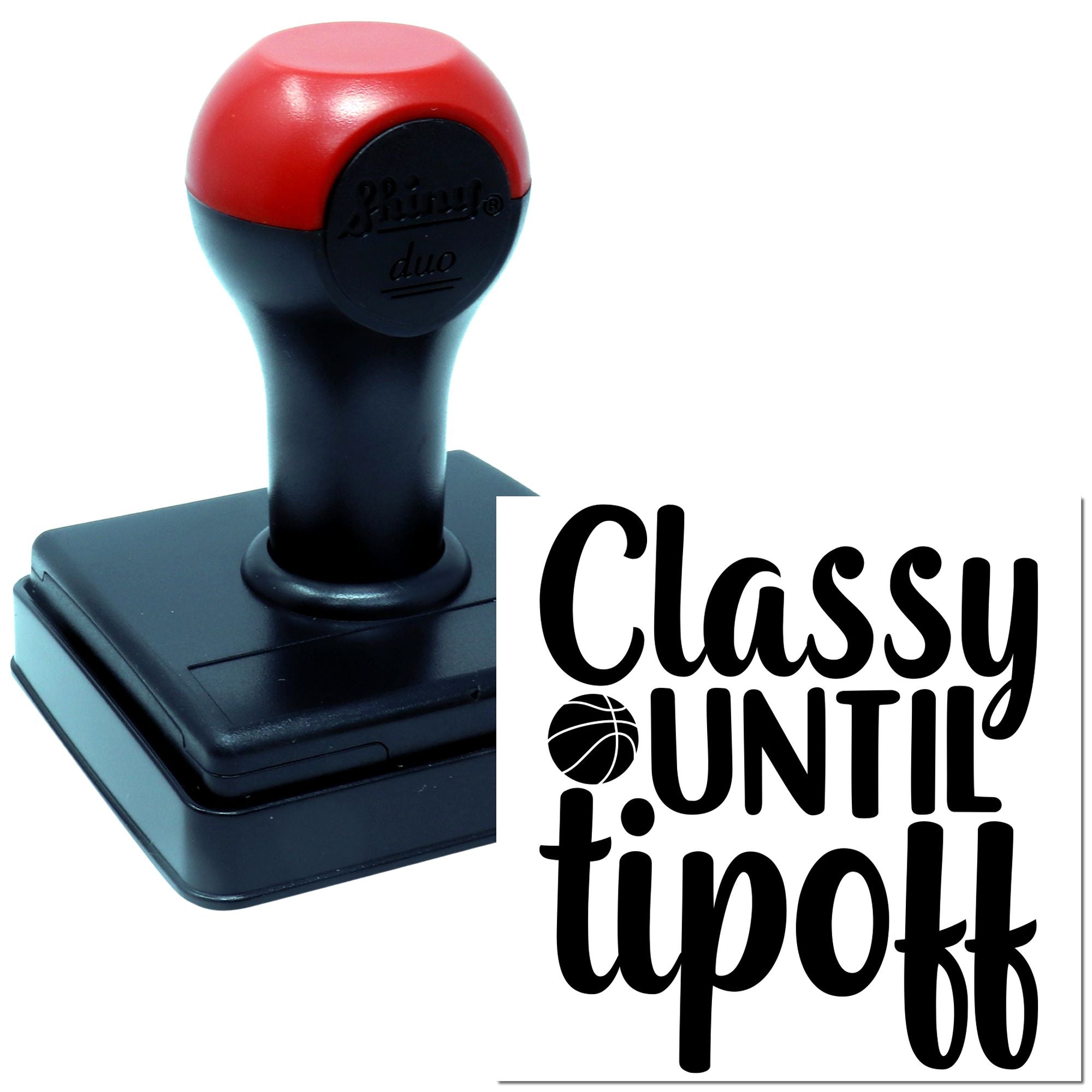 Duo Classy Until Tipoff Basketball Mom Hand Stamp