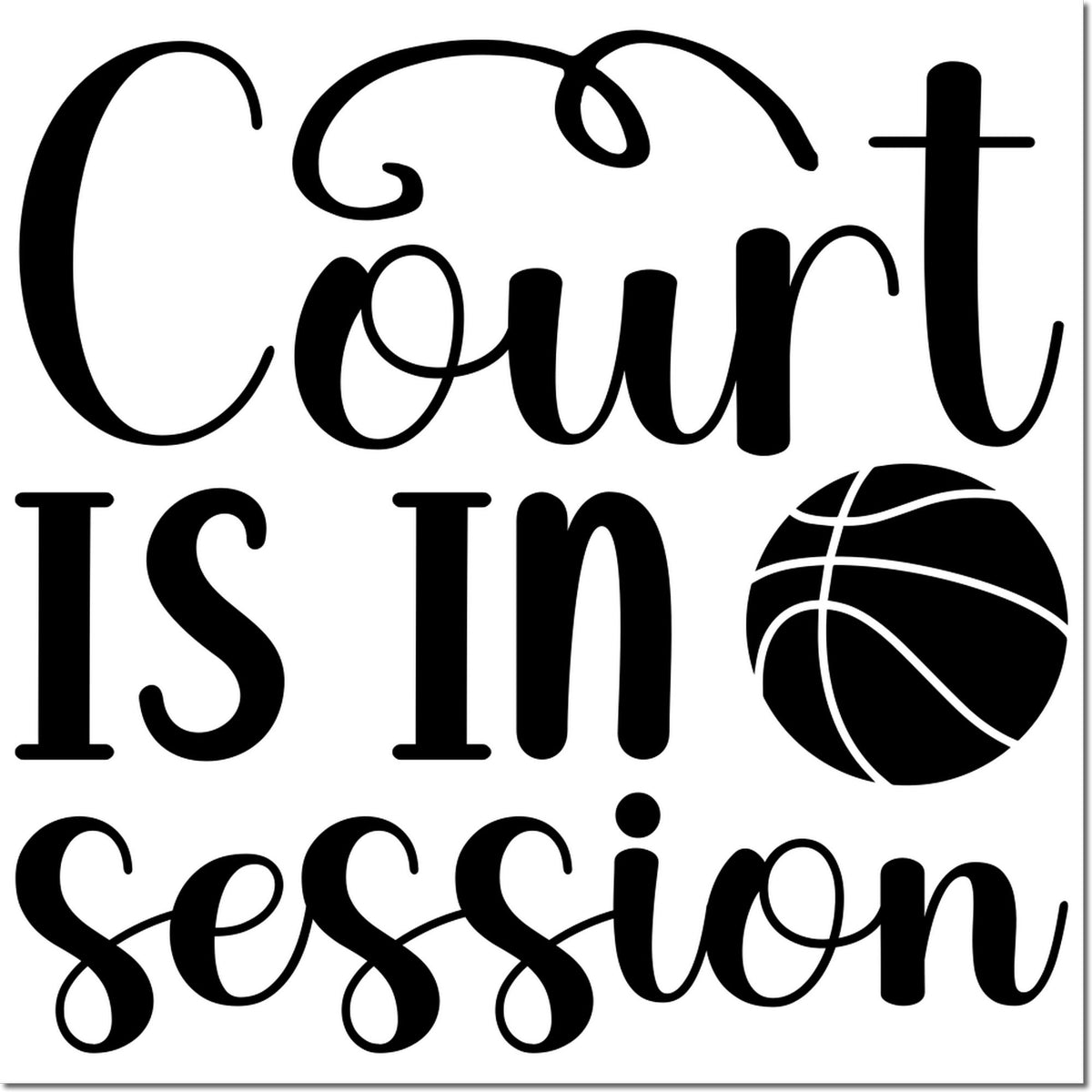 Black Court Is In Session stamp and seal with basketball graphic on white background.