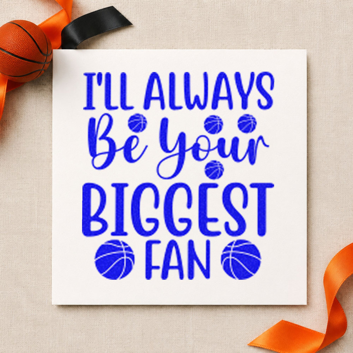 Always Your Biggest Fan craft stamp in blue ink on cardstock, an easy option for stadium cushion printing.