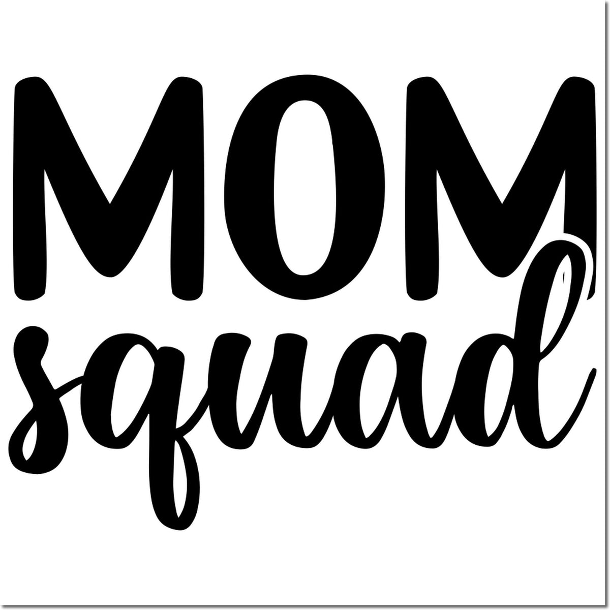 Black MOM squad decorative stamp with bold and script lettering on a white background