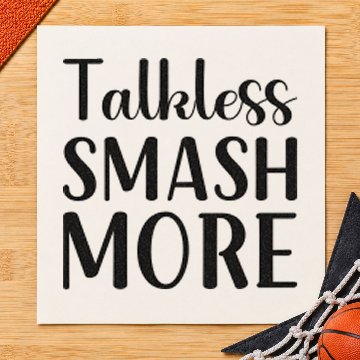 Talk Less Smash More craft stamp in black ink on cardstock, an easy option for hitting album page.