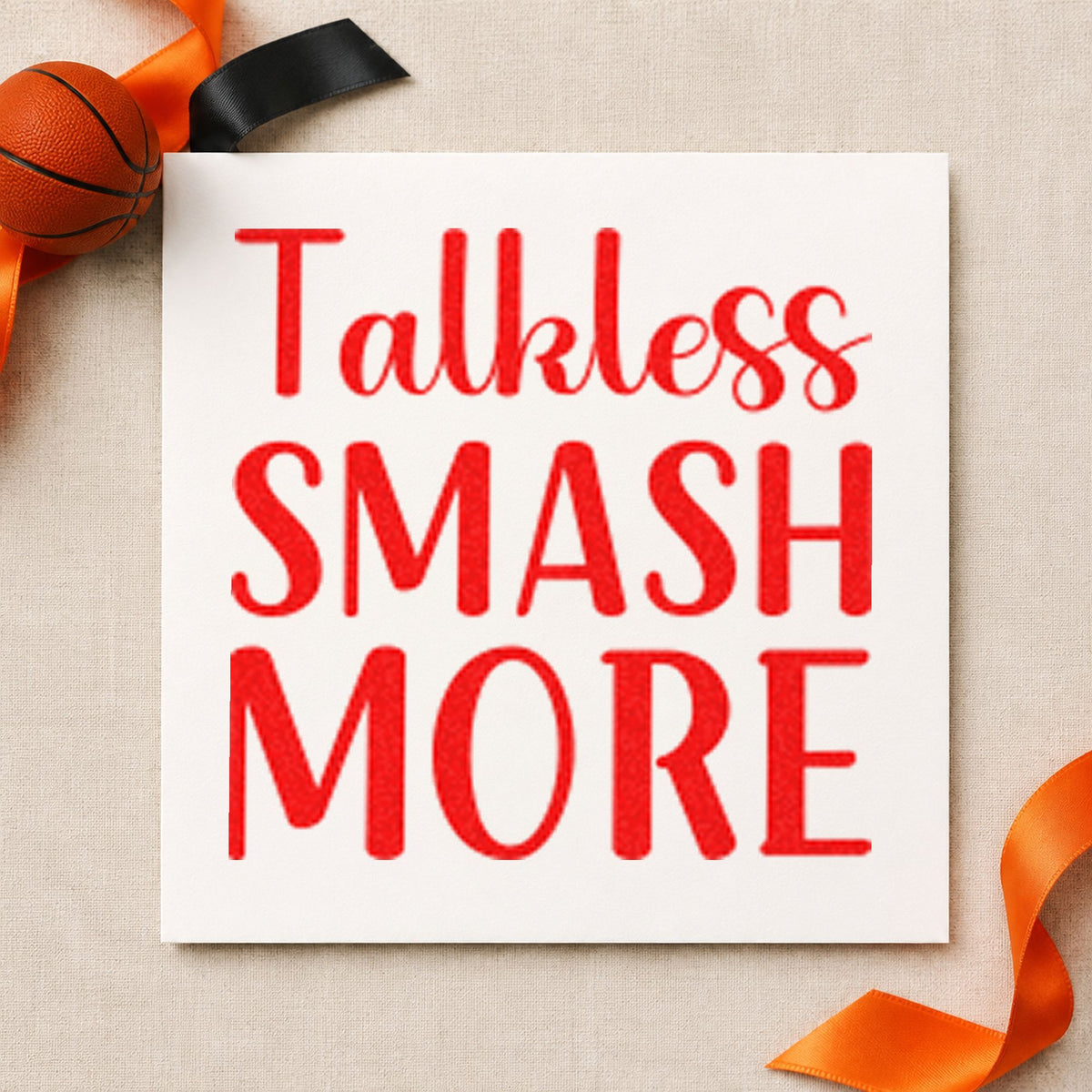 Talk Less Smash More rubber stamp shown in red ink, stamped for projects such as bin ball labels.