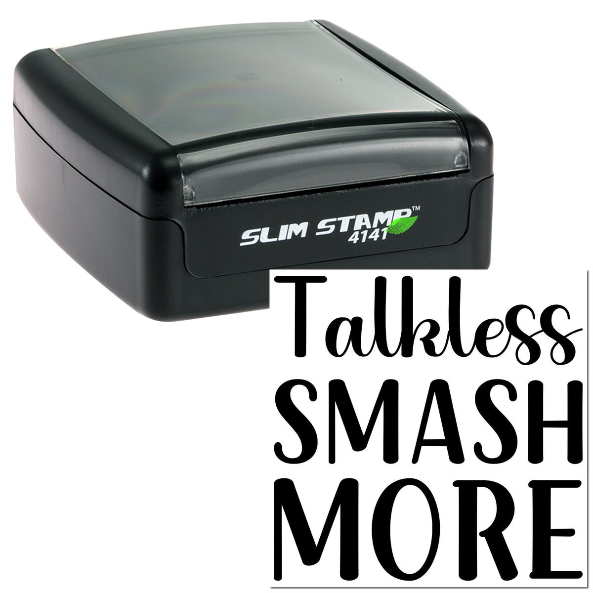 Black and gray self-inking stamp seal with clear cover and Talkless Smash More text display.