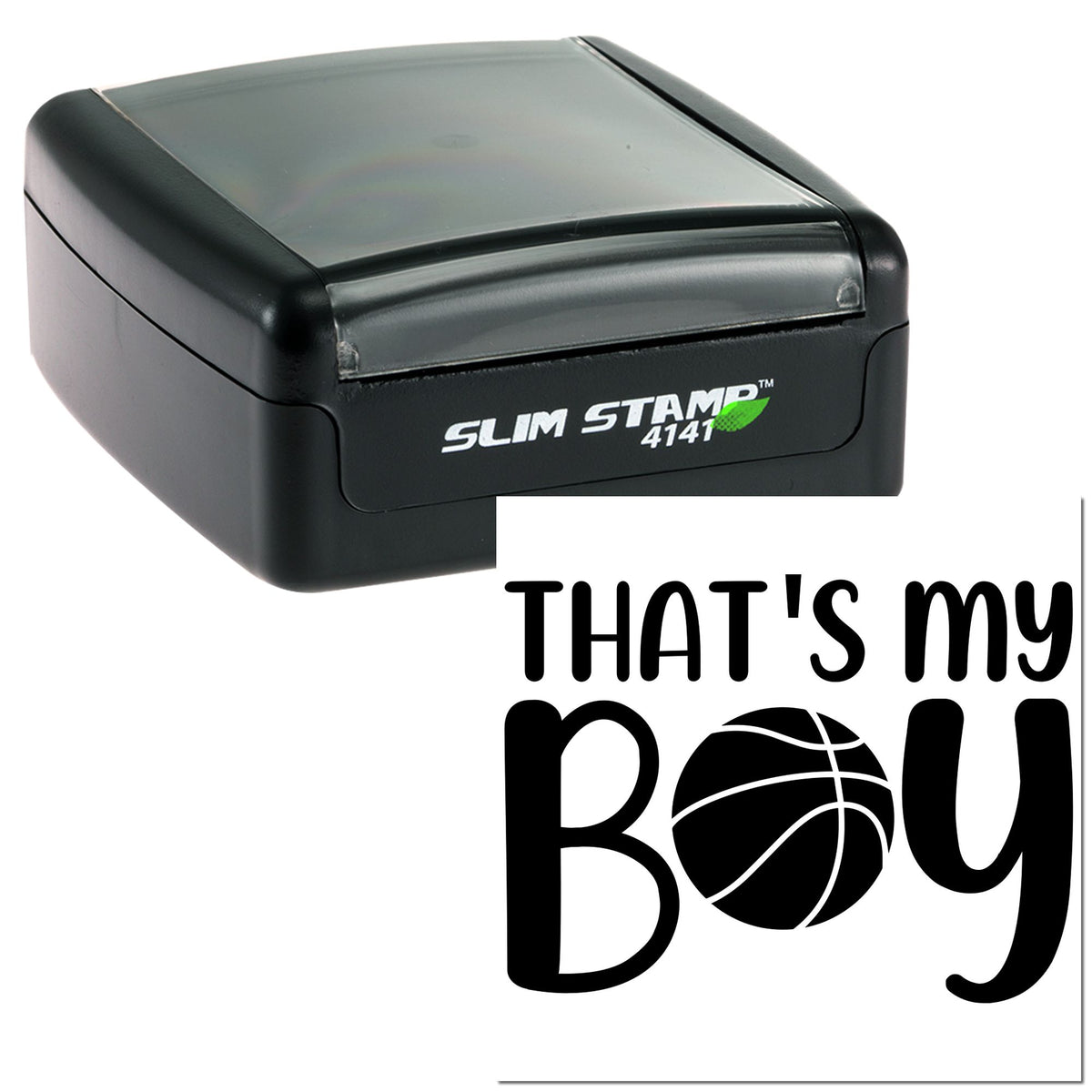 Black Slim Stamp 4141 self-inking seal with gray translucent cap and Thats my Boy text and basketball design