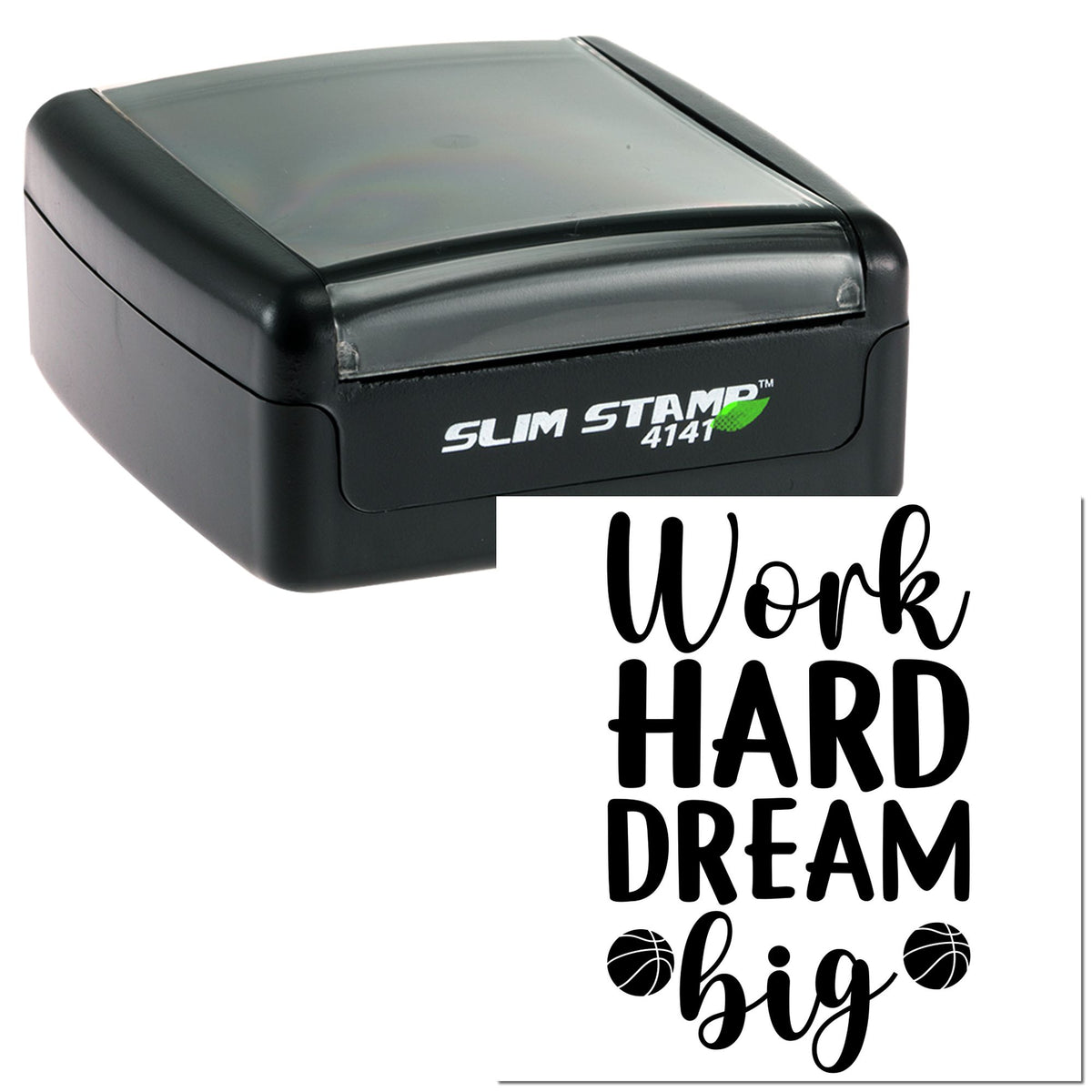 Black Slim Stamp 4141 in black with clear gray cover and Work Hard Dream Big seal design with basketball icons.