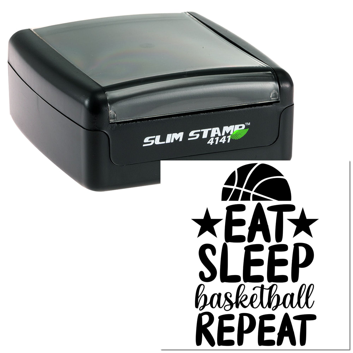Black Slim Stamp 4141 self-inking stamp with clear cover and bold black EAT SLEEP basketball REPEAT seal impression.