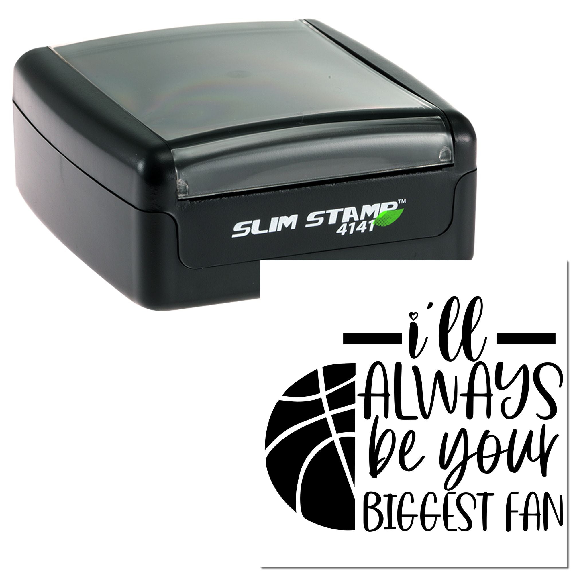 Black Slim Stamp 4141 self-inking stamp with gray lid and custom seal reading Ill always be your biggest fan.