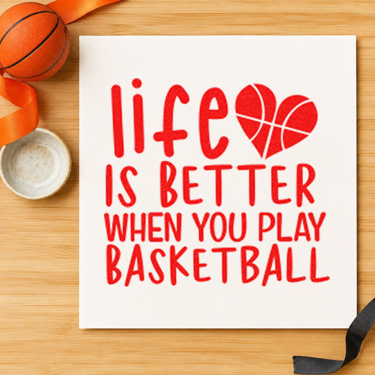 Life Better Playing Basketball craft stamp imprint in red ink on a handmade project, one idea being fixture slip cards.