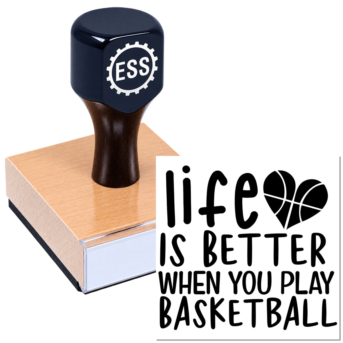Dark blue ESS rubber stamp and seal on wooden block with black "life is better when you play basketball" design.