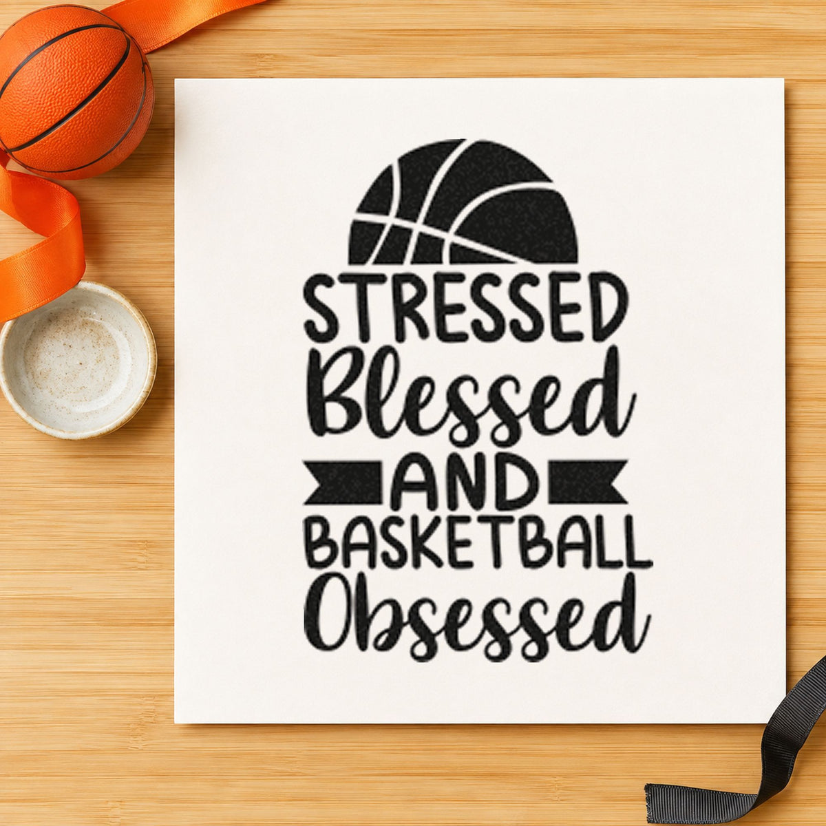 Stressed Blessed Basketball Obsessed craft stamp in black ink on cardstock, an easy option for manager album page.