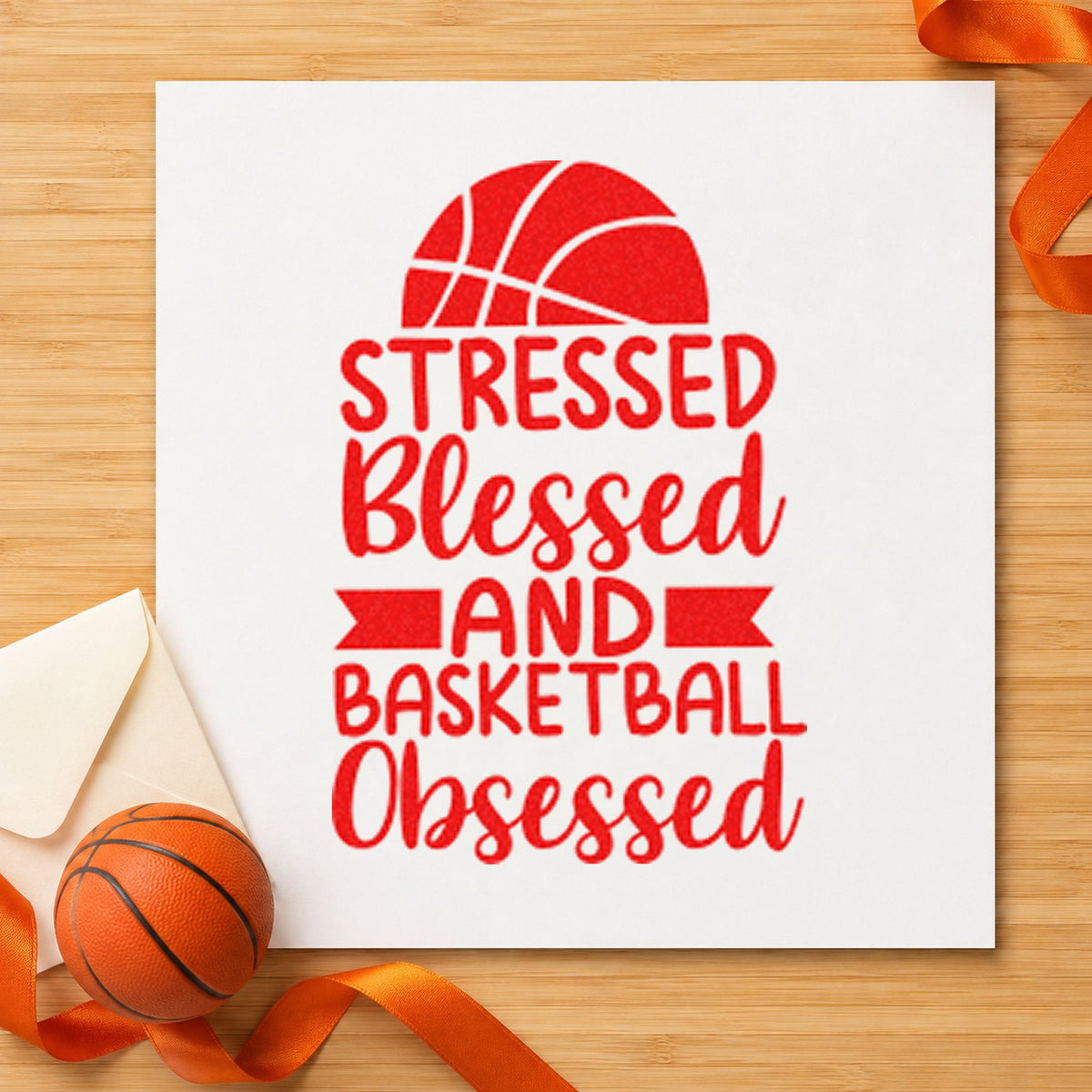 Stressed Blessed Basketball Obsessed rubber stamp shown in red ink, stamped for projects such as bin supply labels.