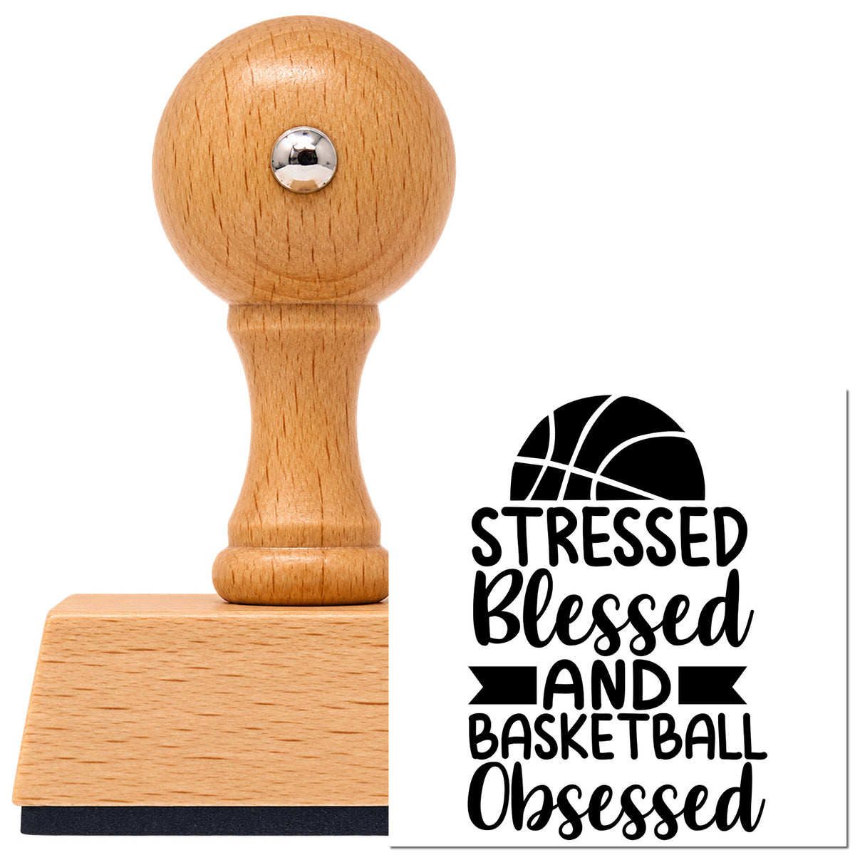 Vintage Pro beech wood stamp with a round knob handle, shown with its black Stressed Blessed Basketball Obsessed imprint on white.