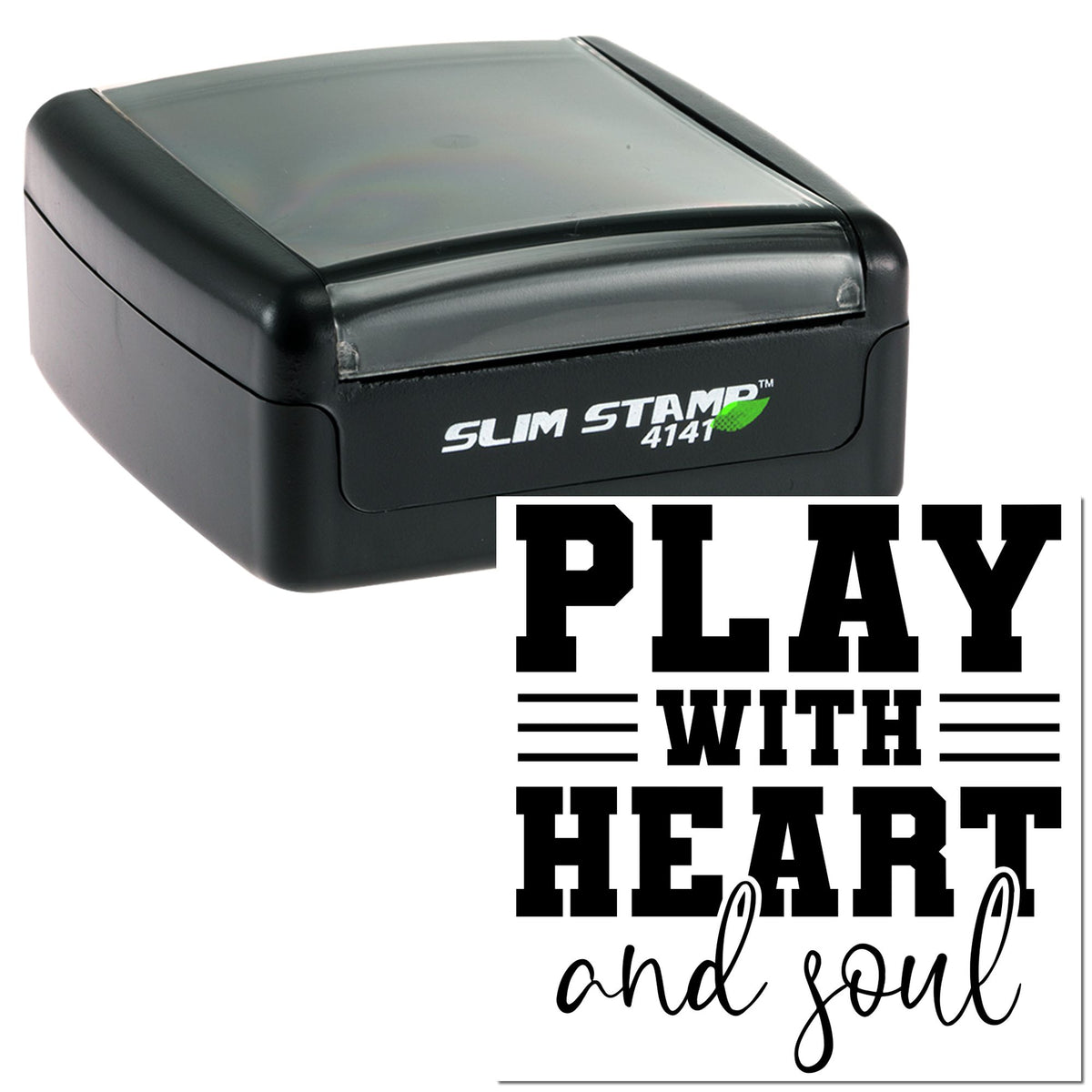 Black Slim Stamp 4141 self-inking seal with translucent gray cover; sample imprint reads Play with heart and soul.