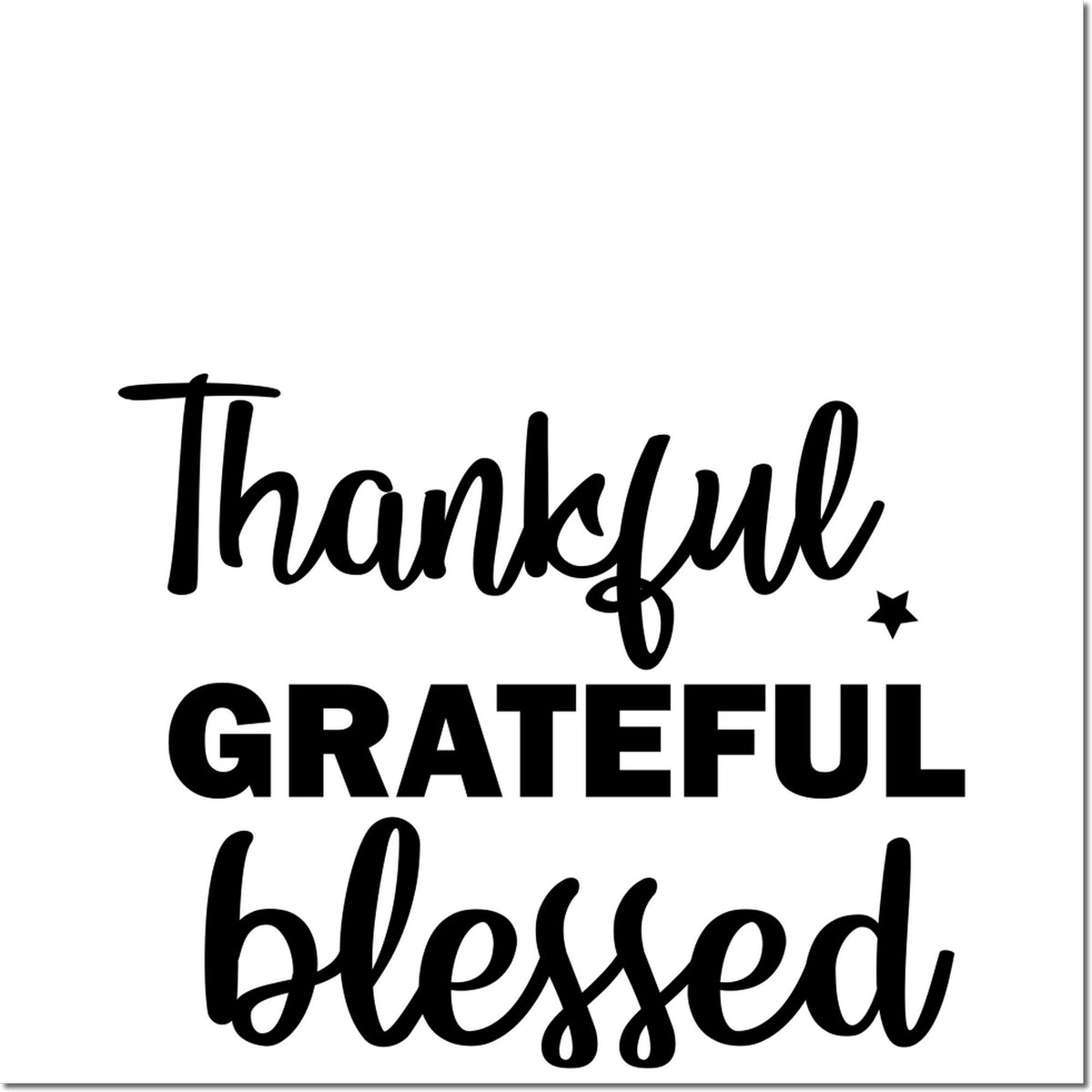 Black thankful, grateful, blessed script decorative stamp/seal on white background with small star accent.
