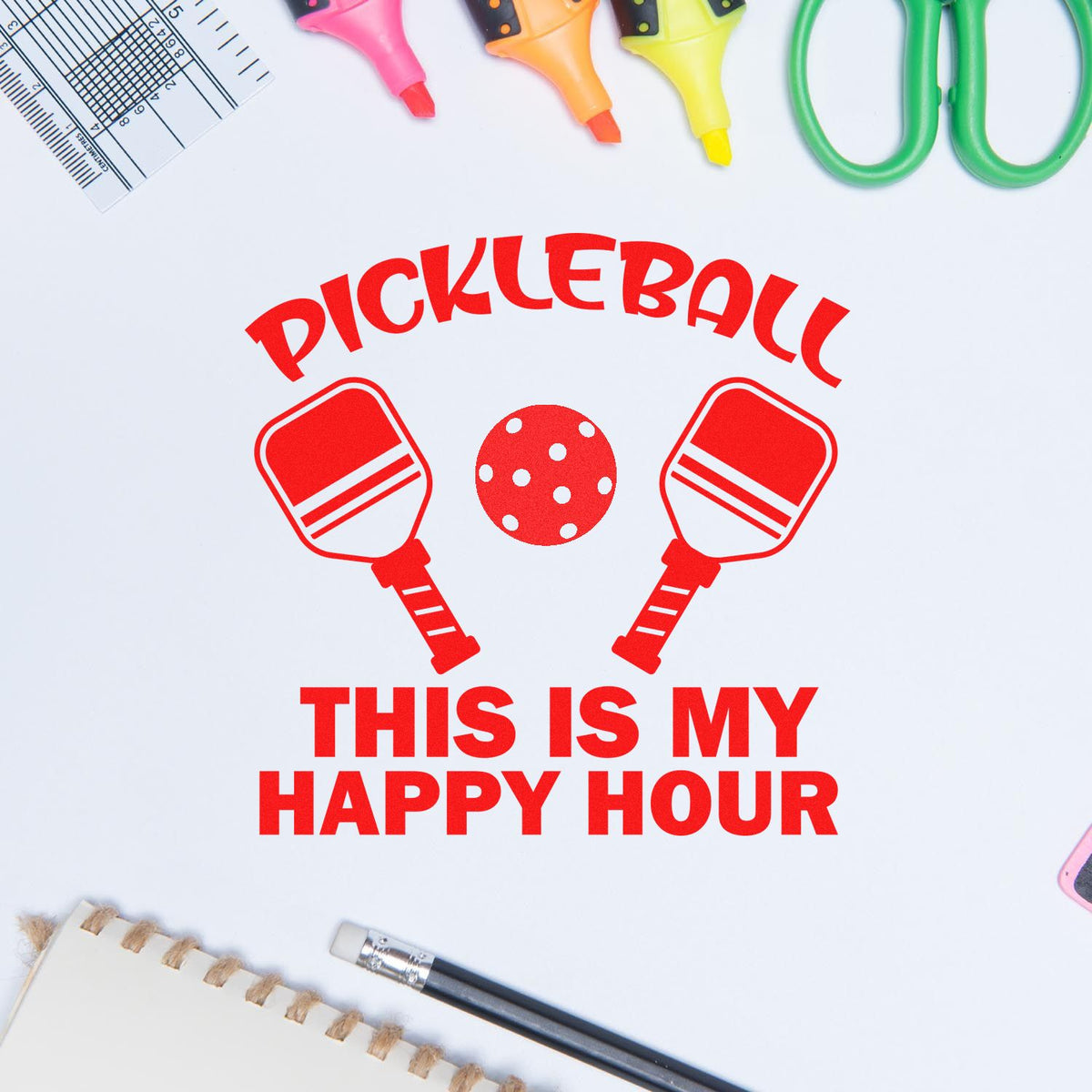 Red pickleball stamp-and-seal design reading This Is My Happy Hour, with paddle icons and colorful office tools.