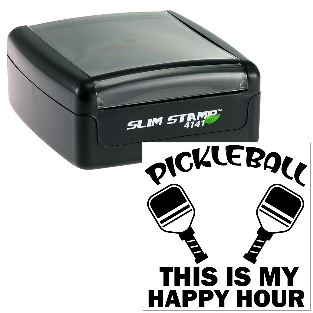 Black self-inking Slim Stamp 4141 with white Pickleball This Is My Happy Hour design and green leaf accent.