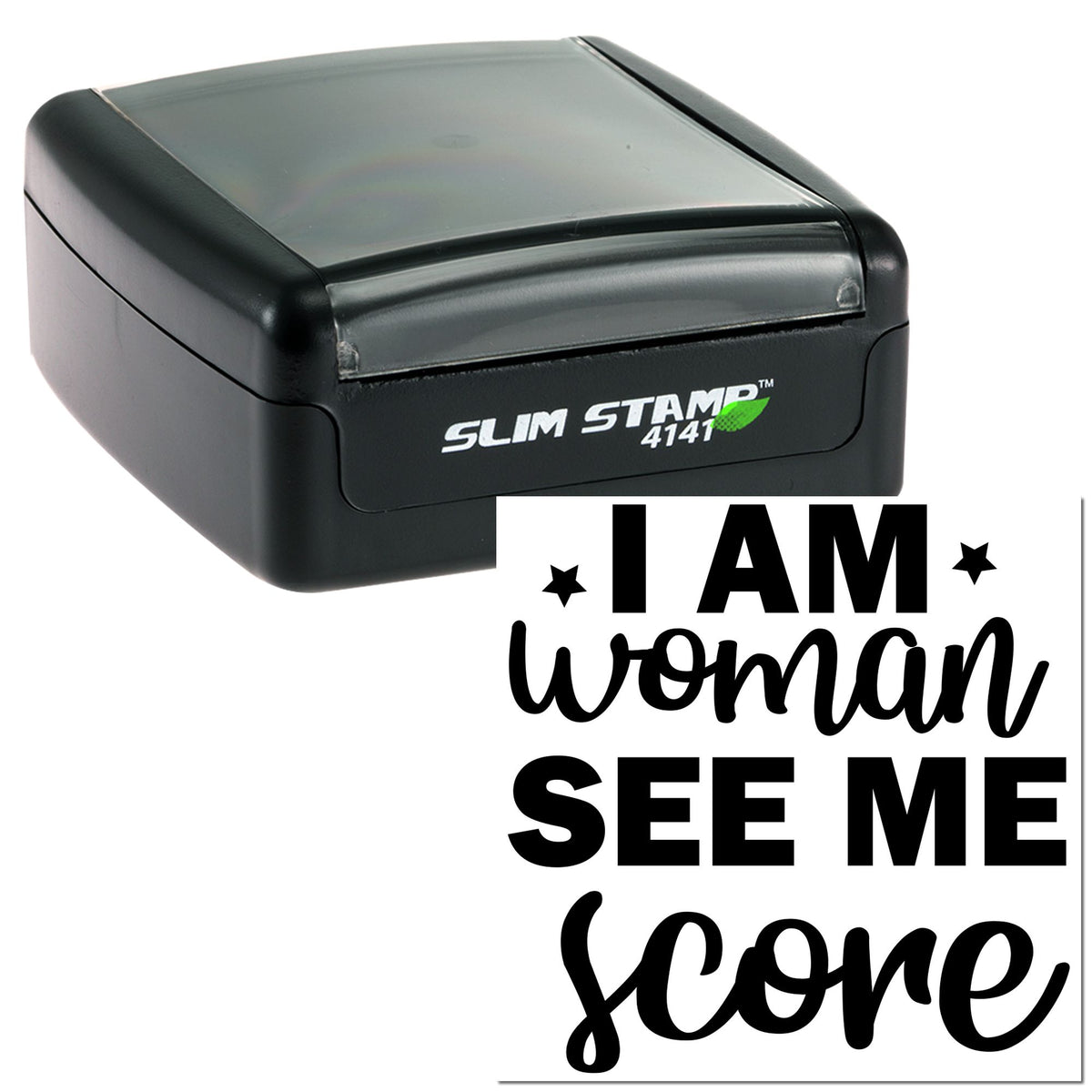 Black Slim Stamp 4141 self-inking stamp with gray lid and I AM woman SEE ME soar black seal design.