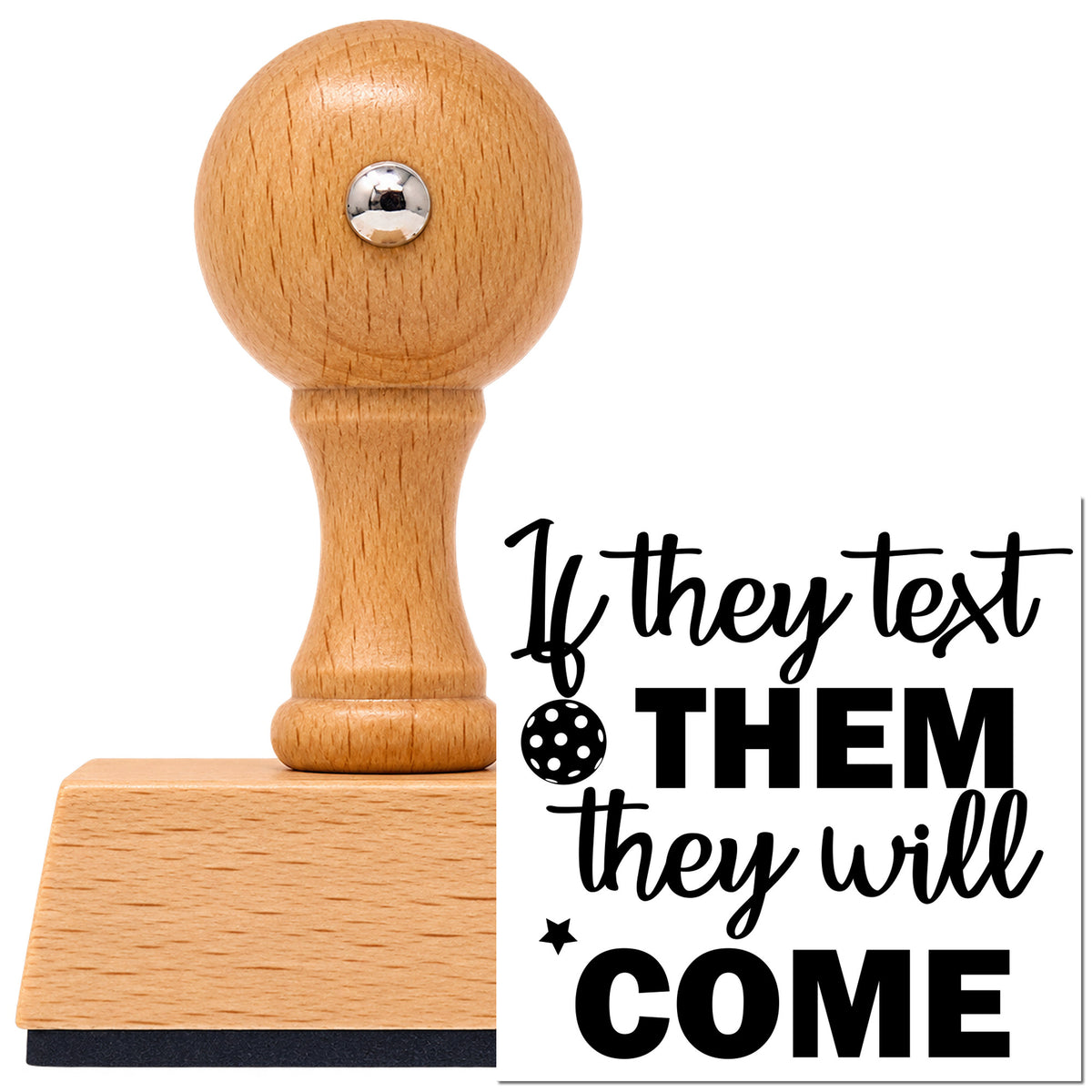 Vintage Pro beech wood stamp with a round knob handle, shown with its black Pickleball Text Them Word Art imprint on white.
