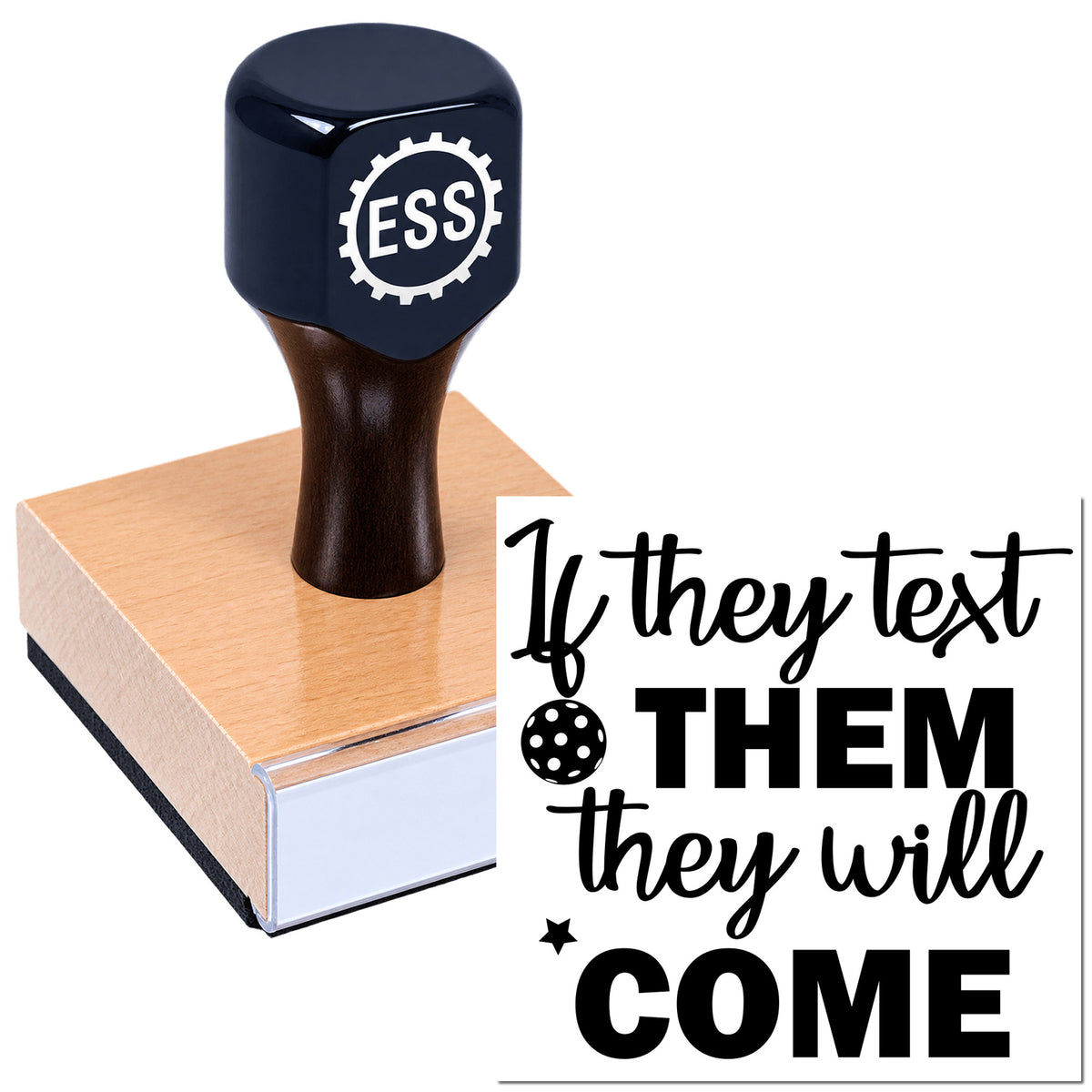 Black custom stamp and seal with ESS logo on pink wooden base, featuring "If they text THEM they will COME" design.