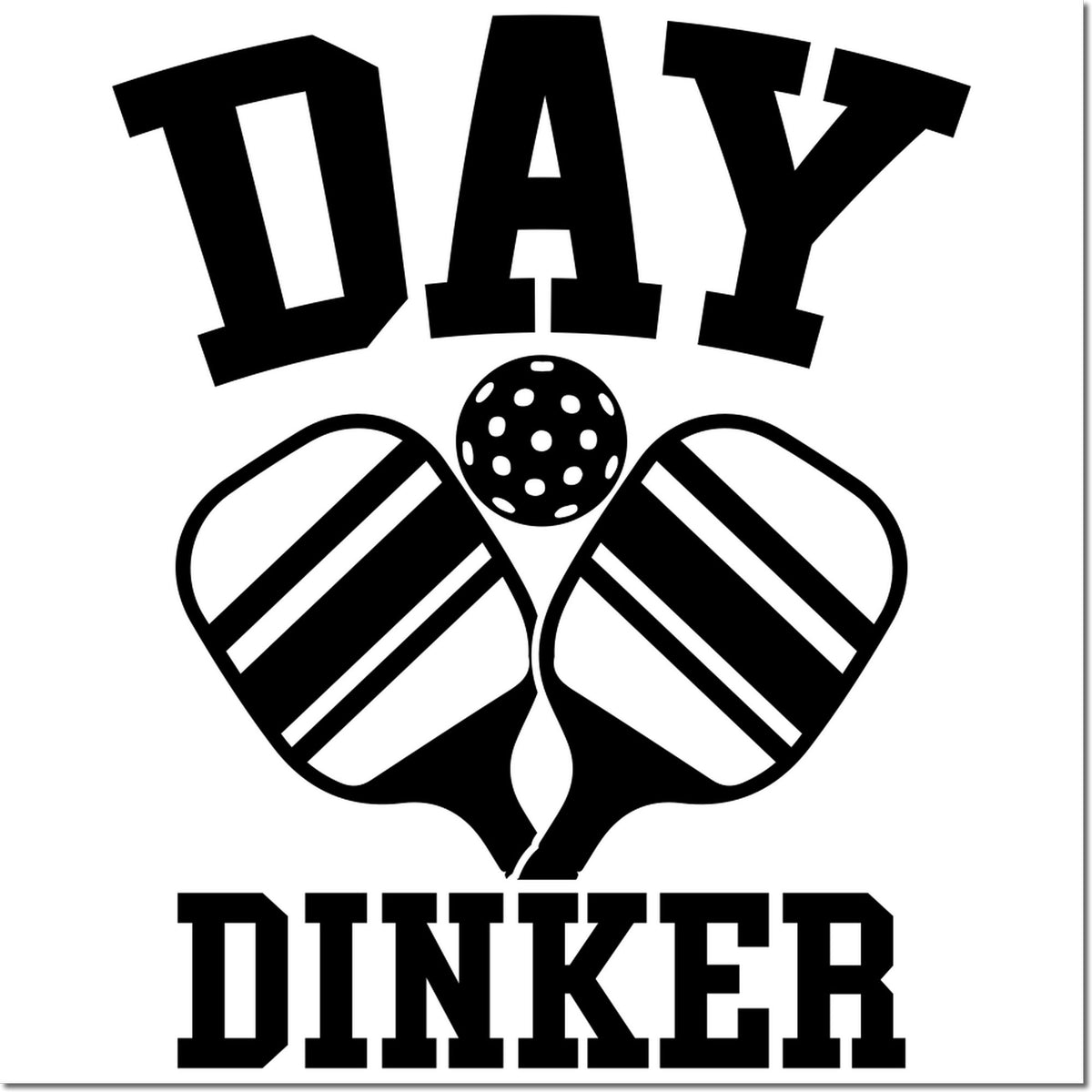 Black DAY DINKER stamp-style seal with paddle and dotted ball icon, bold collegiate lettering on white background.