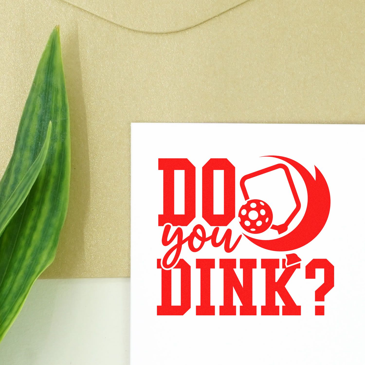 Pre-Inked Do You Dink Greeting Card Stamp