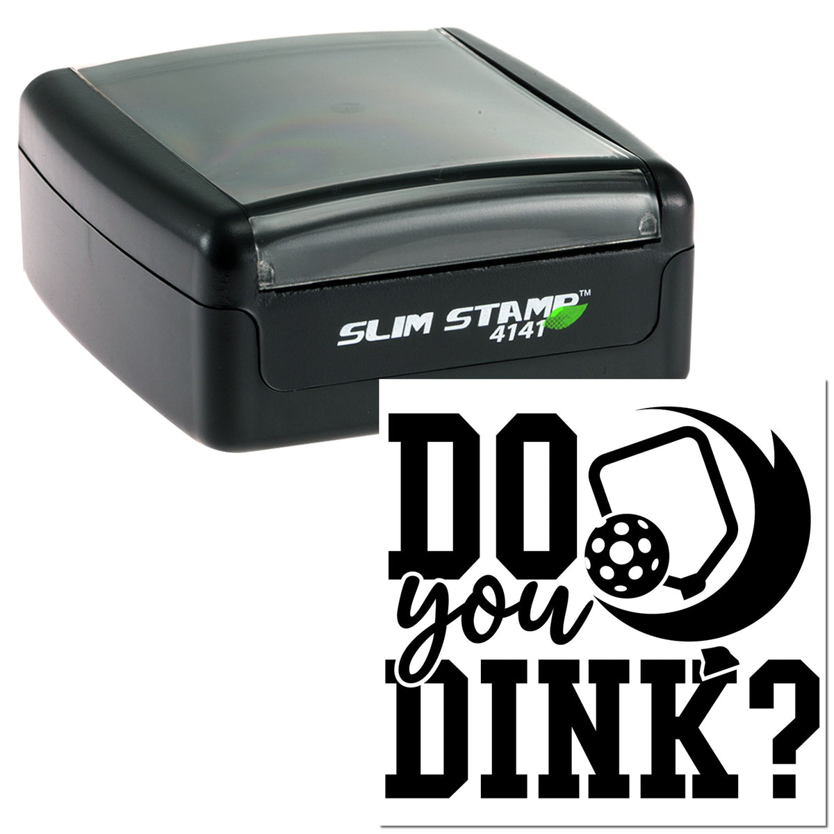 Black Slim Stamp 4141 self-inking stamp with a black-and-white custom seal design reading Do you DINK?
