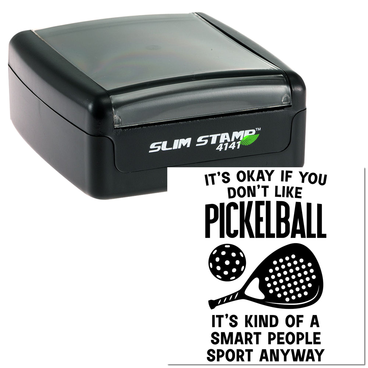 Black slim self-inking stamp and seal with clear gray lid and pickleball slogan on white card.
