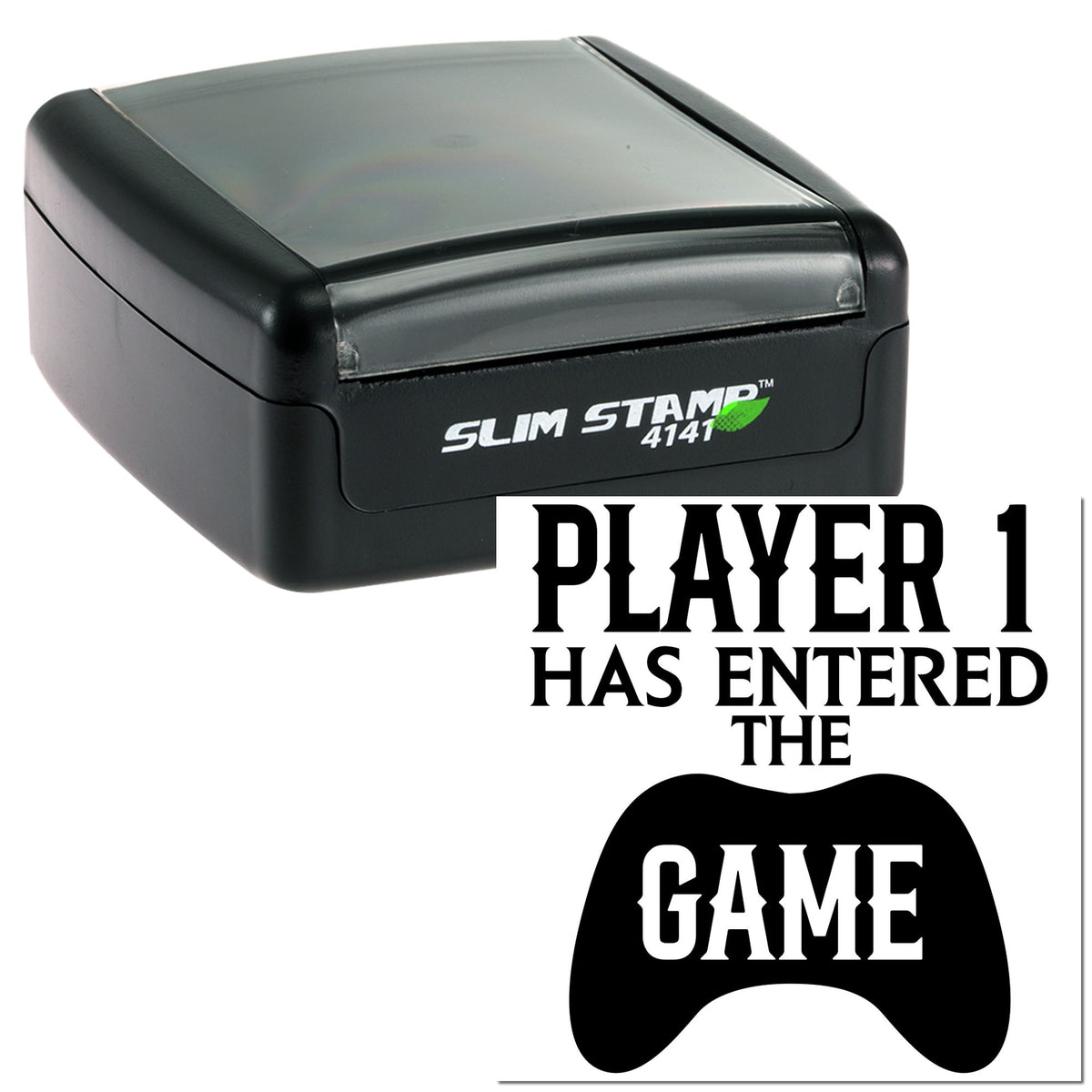 Black slim self-inking stamp with gray lid, showing bold black Player 1 Has Entered the Game on a game controller seal.