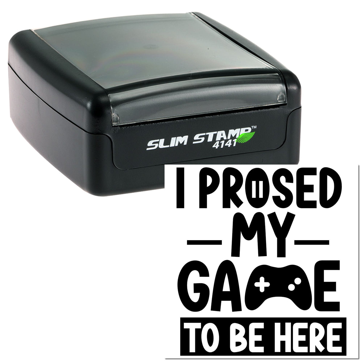 Black Slim Stamp 4141 self-inking seal with gray top and bold I Posed My Game To Be Here design.
