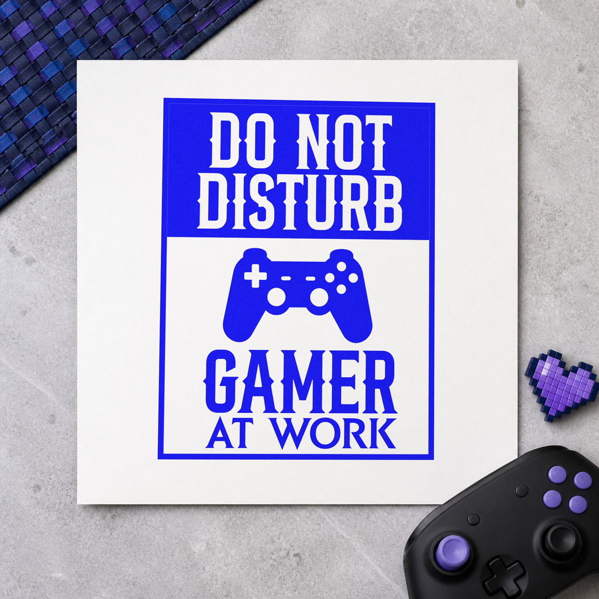 Do Not Disturb Gamer craft stamp in blue ink on cardstock, an easy option for door hanger printing.