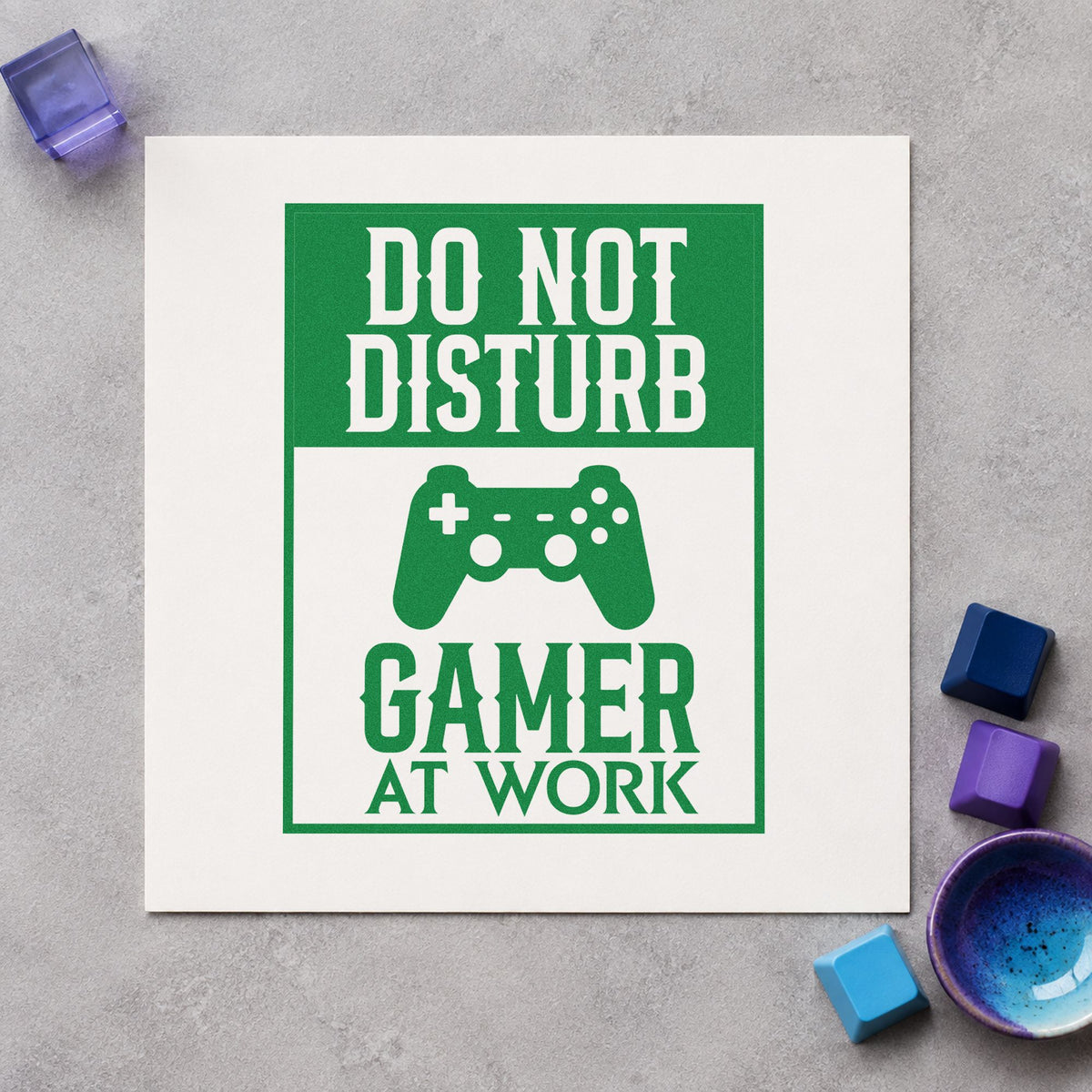 Do Not Disturb Gamer craft stamp imprint in green ink on a handmade project, one idea being stream info cards.