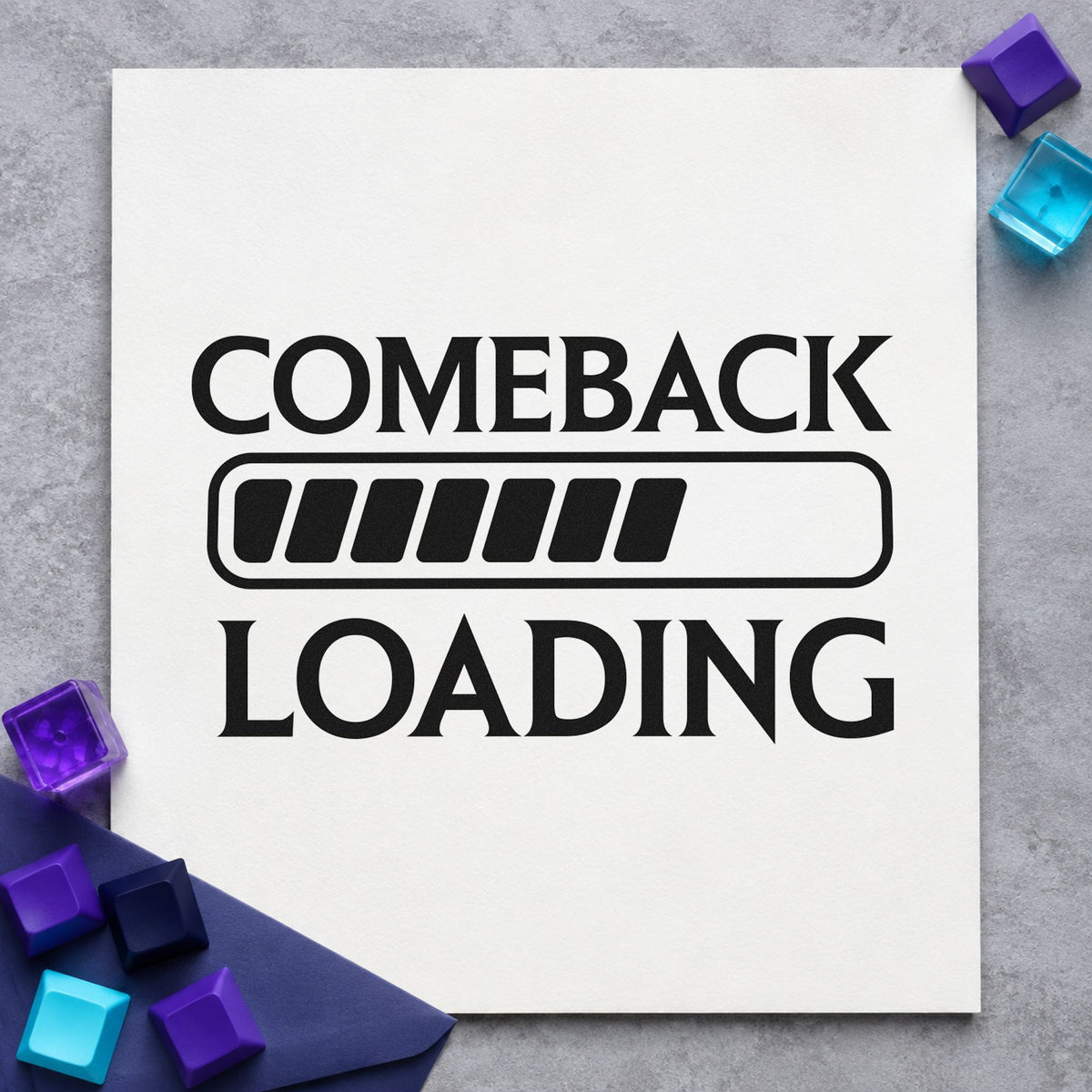 Comeback Loading Progress Bar rubber stamp printed in black ink, ready for progress bar cards and similar paper crafts.