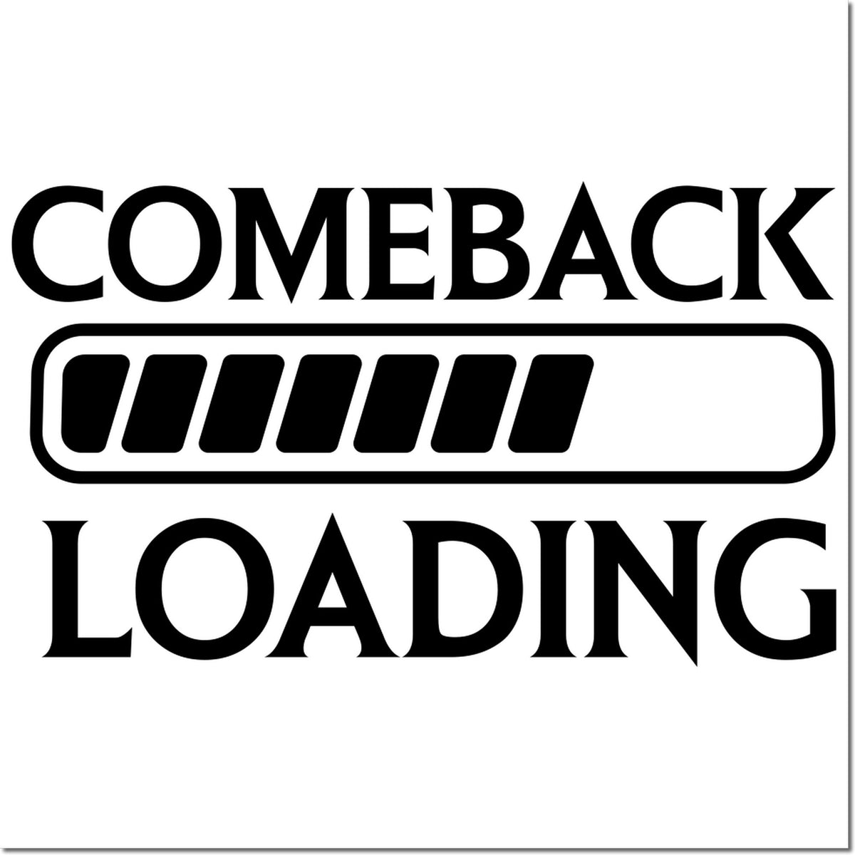 Black COMEBACK LOADING stamp and seal design with loading bar icon on white background