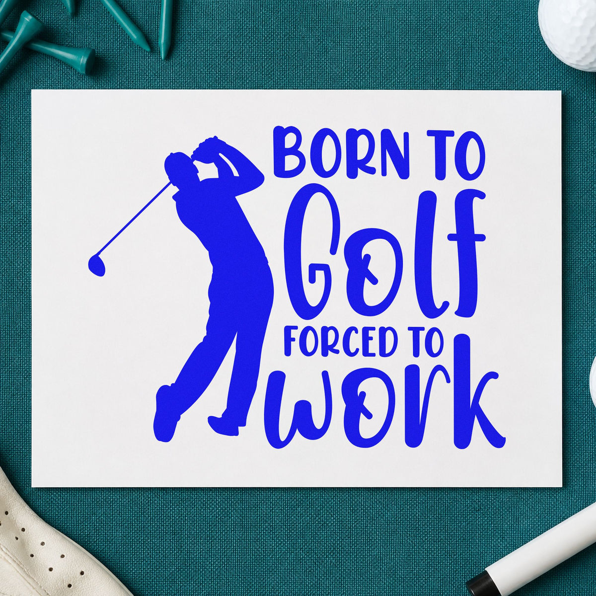 Born Golf Forced Work craft stamp imprinted in blue ink on paper, a design suited to framed office shelf.