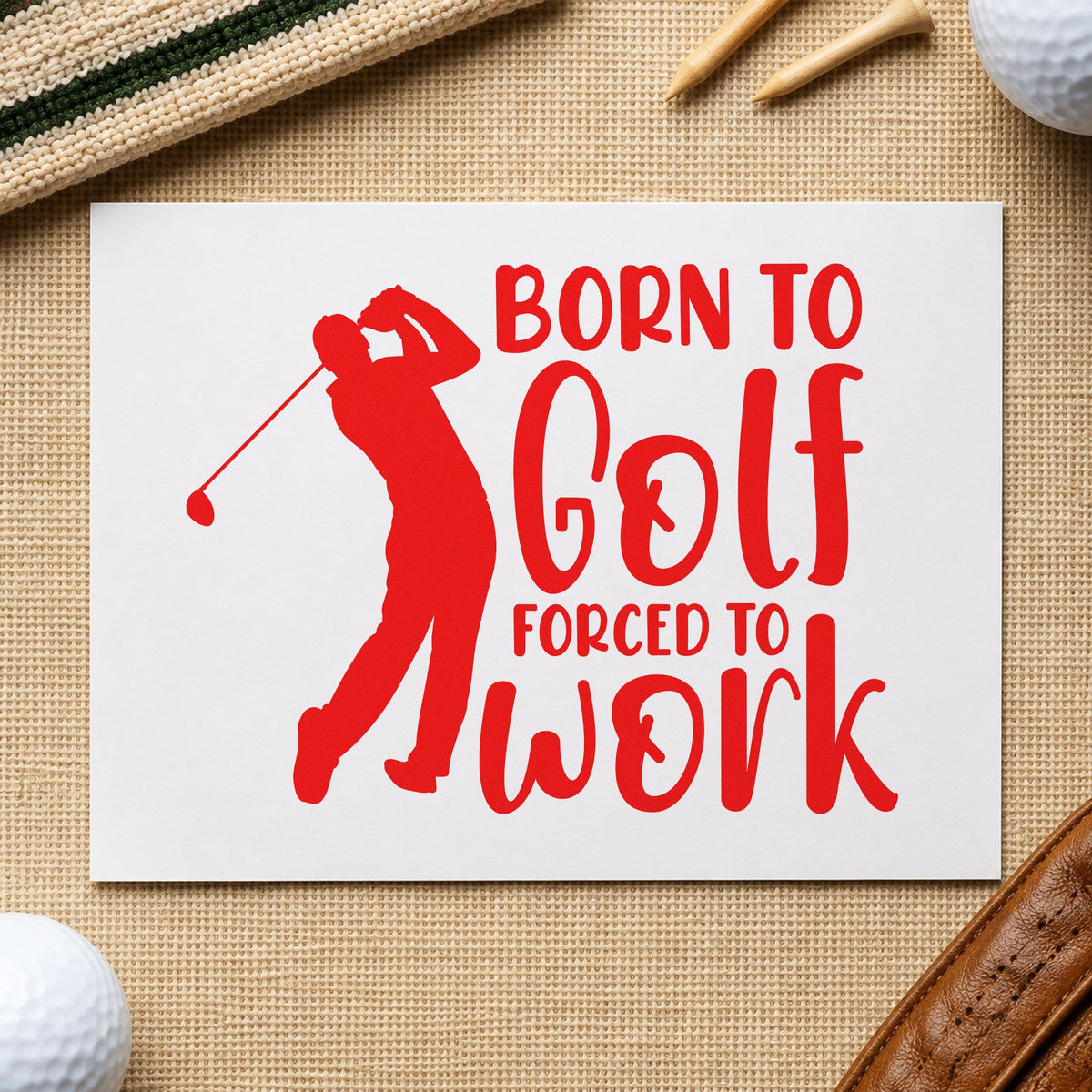 Born Golf Forced Work rubber stamp shown in red ink, stamped for projects such as drawer kit labels.