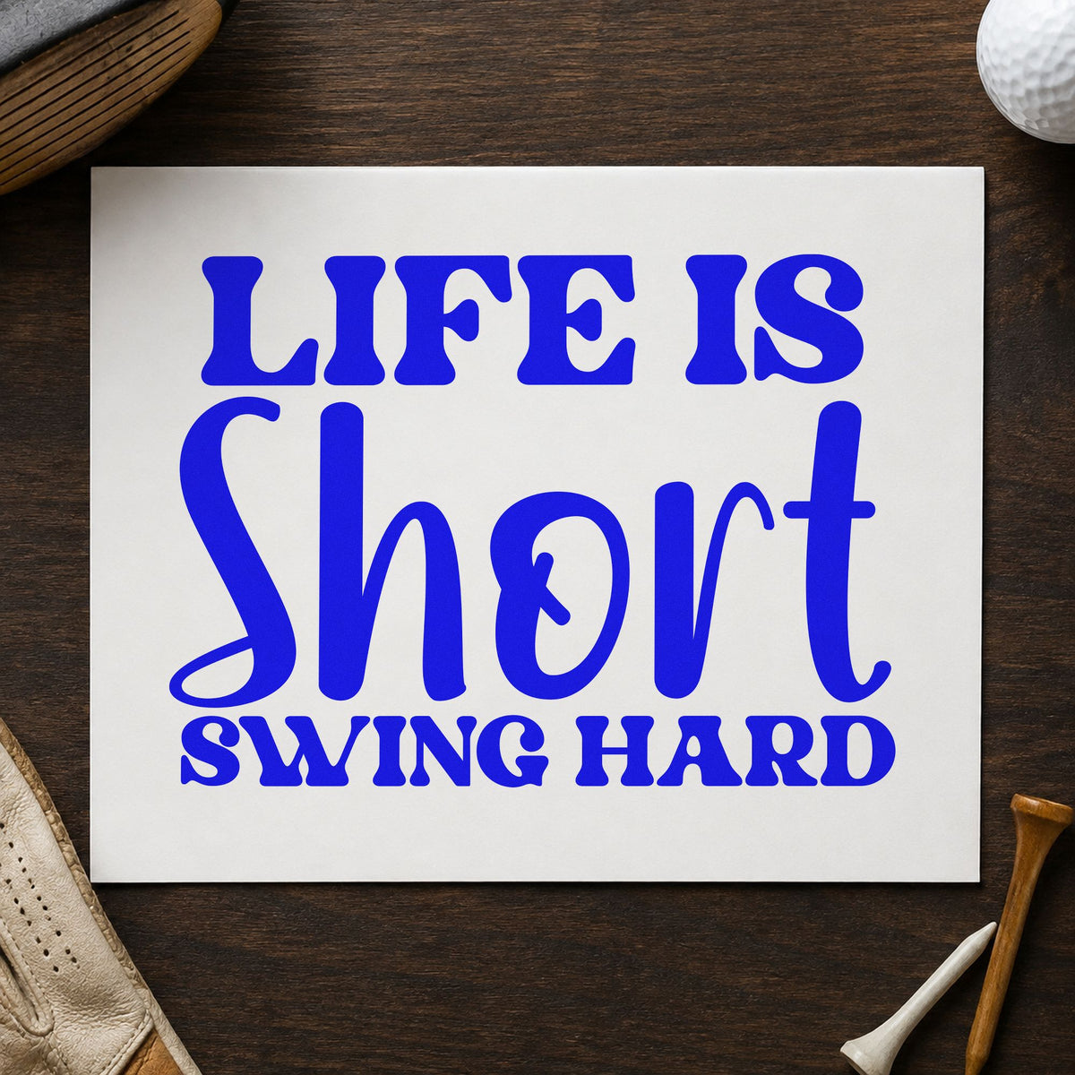 Life Short Swing Hard craft stamp imprinted in blue ink on paper, a design suited to framed cabin wall.