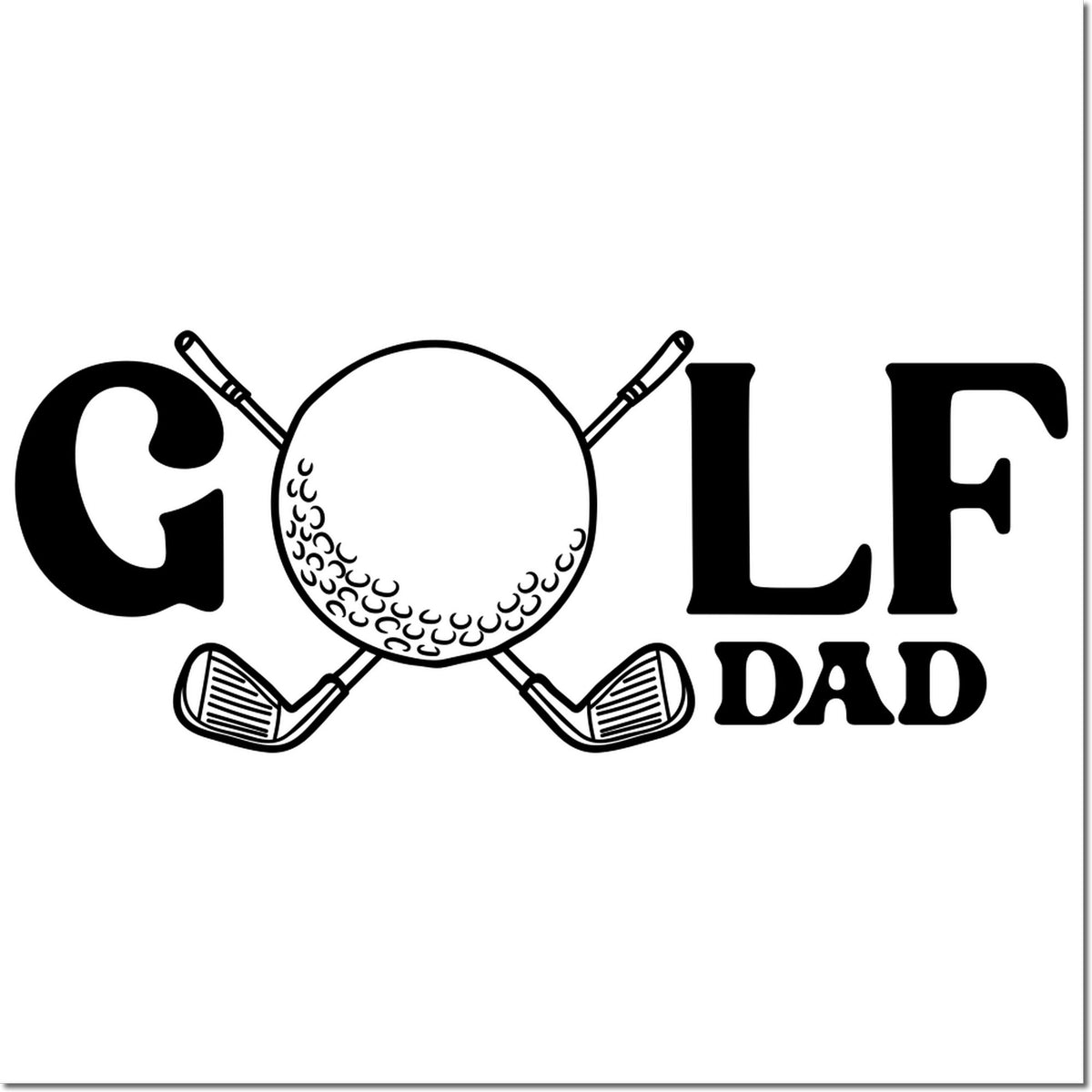 Black golf dad stamp design with crossed clubs, golf ball as O, and bold GOLF DAD text on white background.