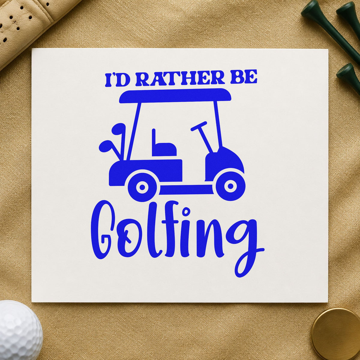 Rather Be Golfing Cart craft stamp in blue ink on cardstock, an easy option for seat cover printing.
