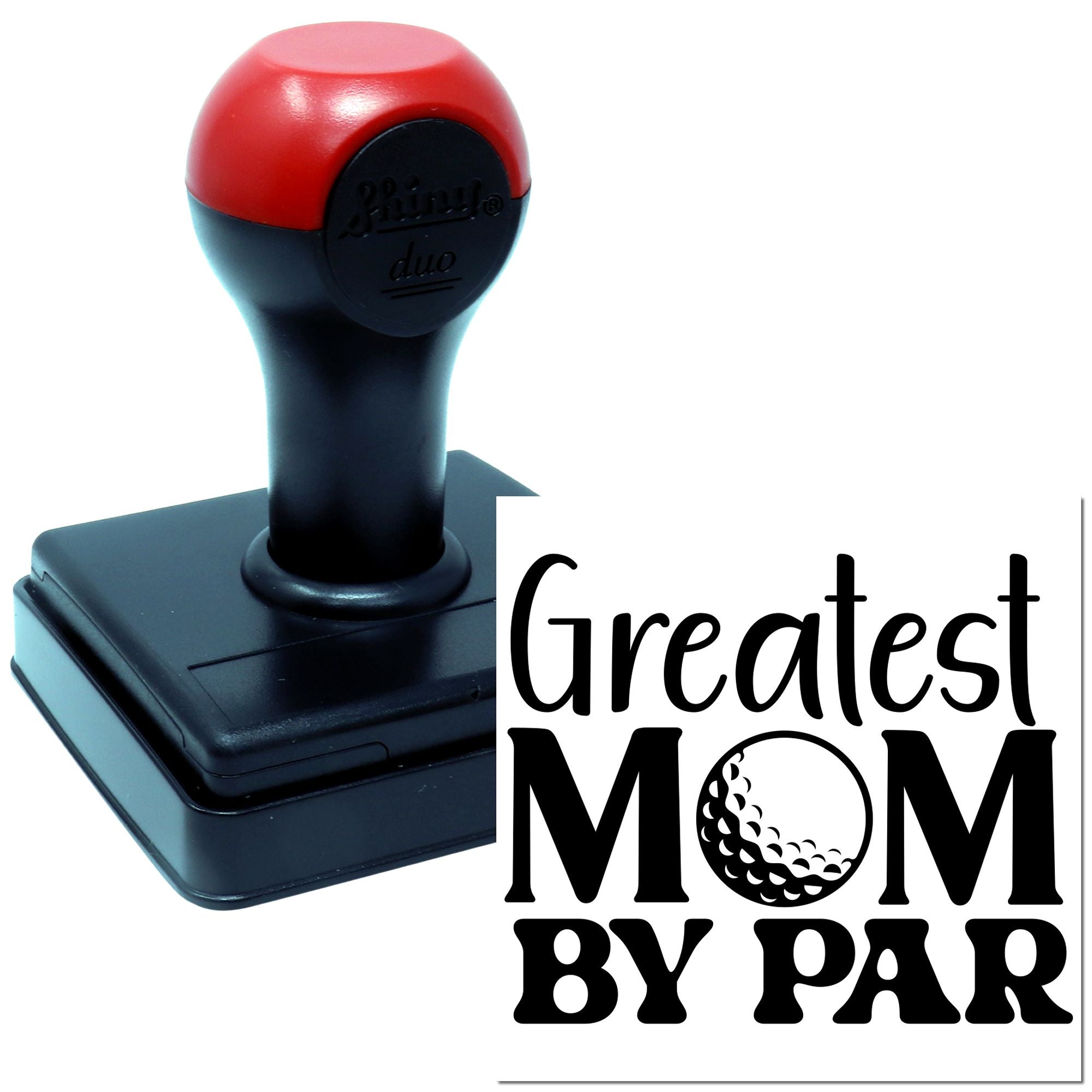 Duo Greatest Mom By Par Ever Hand Stamp