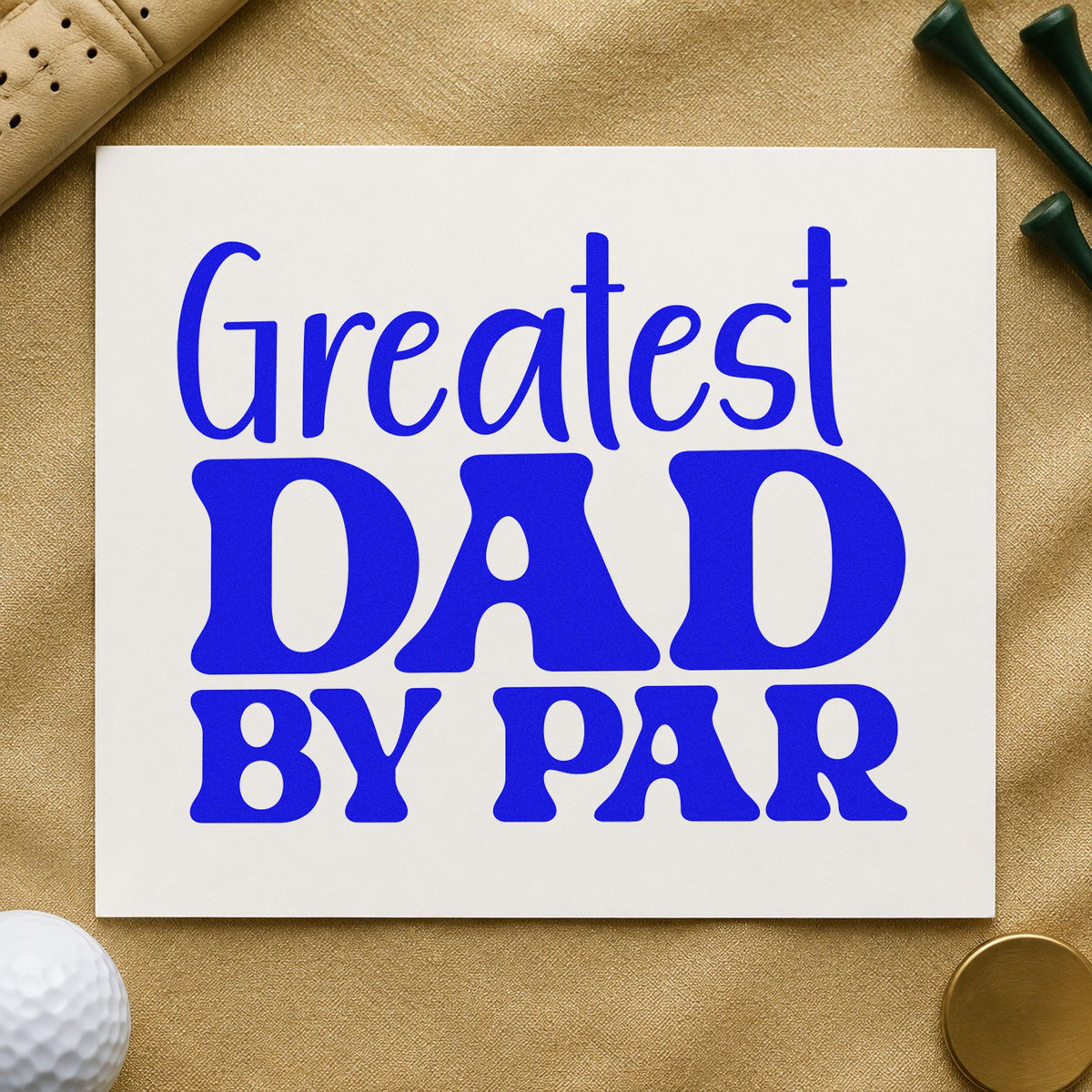 Greatest Dad By Par craft stamp in blue ink on cardstock, an easy option for bag panel printing.