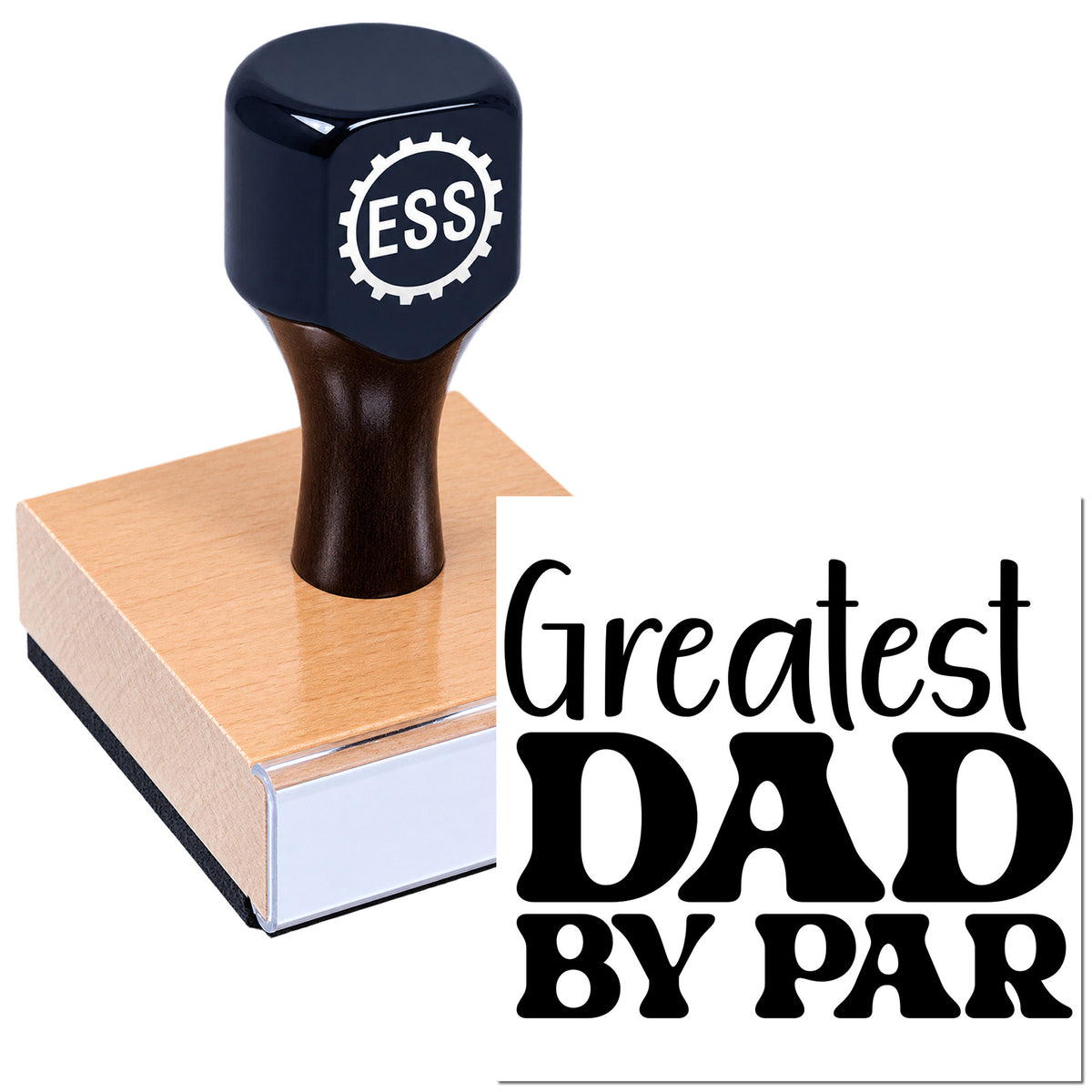 Black rubber stamp with ESS logo on a wood-toned seal block beside "Greatest DAD by far" text.