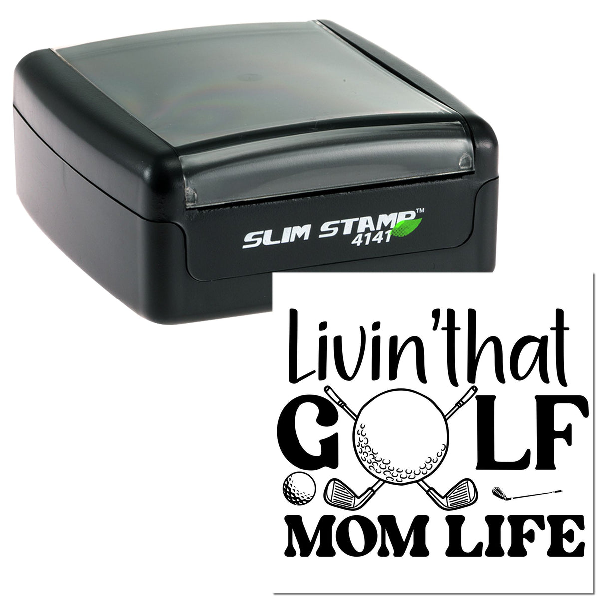 Black Slim Stamp 4141 self-inking stamp and golf-themed seal reading Livin that GOLF MOM LIFE with clubs and golf balls.