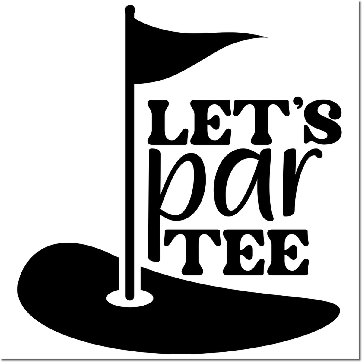 Black golf-themed stamp seal with flag and tee design reading LETS PAR TEE on a white background.