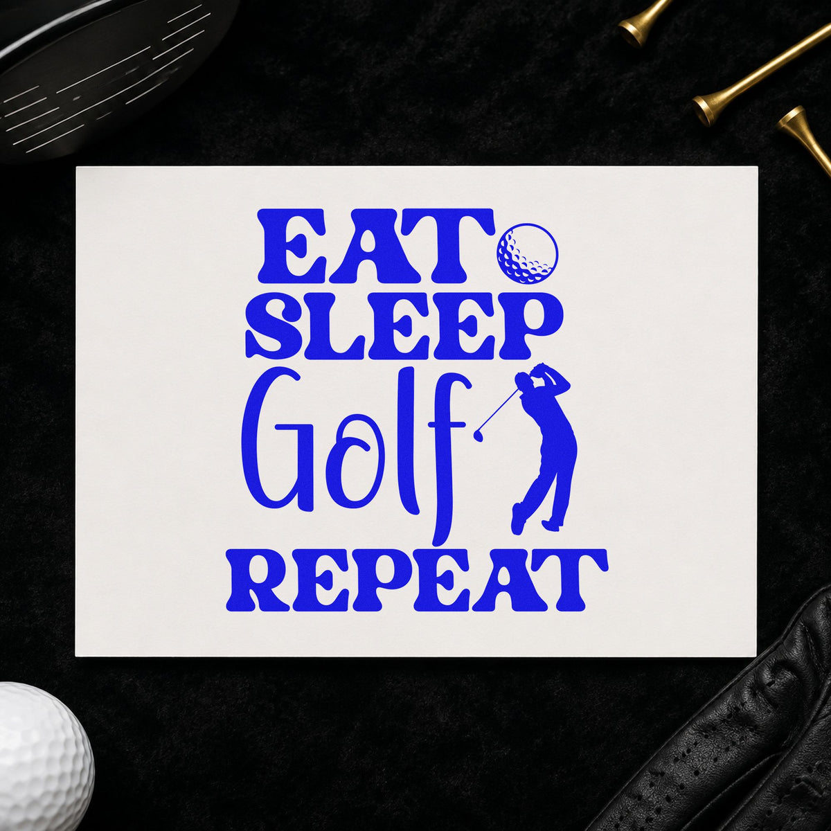 Eat Sleep Golf Repeat craft stamp in blue ink on cardstock, an easy option for camp cap printing.
