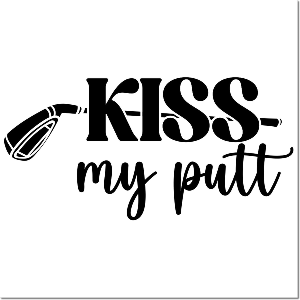 Black KISS my putt golf stamp and seal design with stylized club graphic on white background.