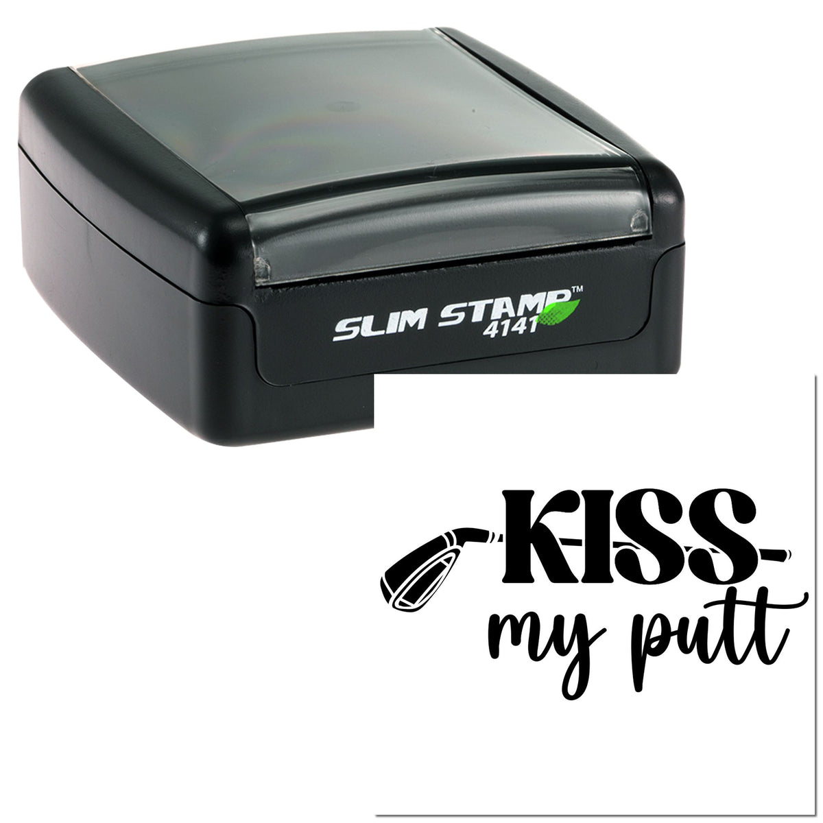 Black Slim Stamp 4141 self-inking stamp and KISS my putt seal on white background.